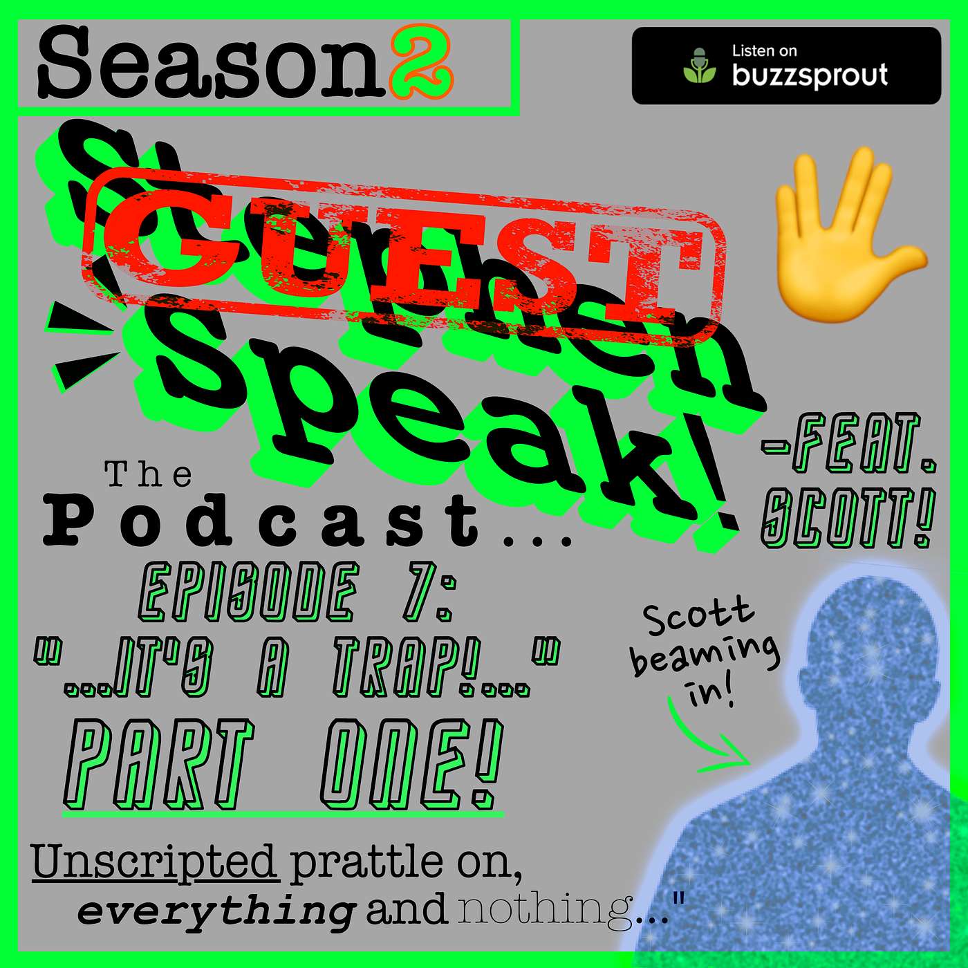 2.07 /// It's. A. Trap!!!... [Guest Speak!] Feat. Scott! Part 1 episode artwork