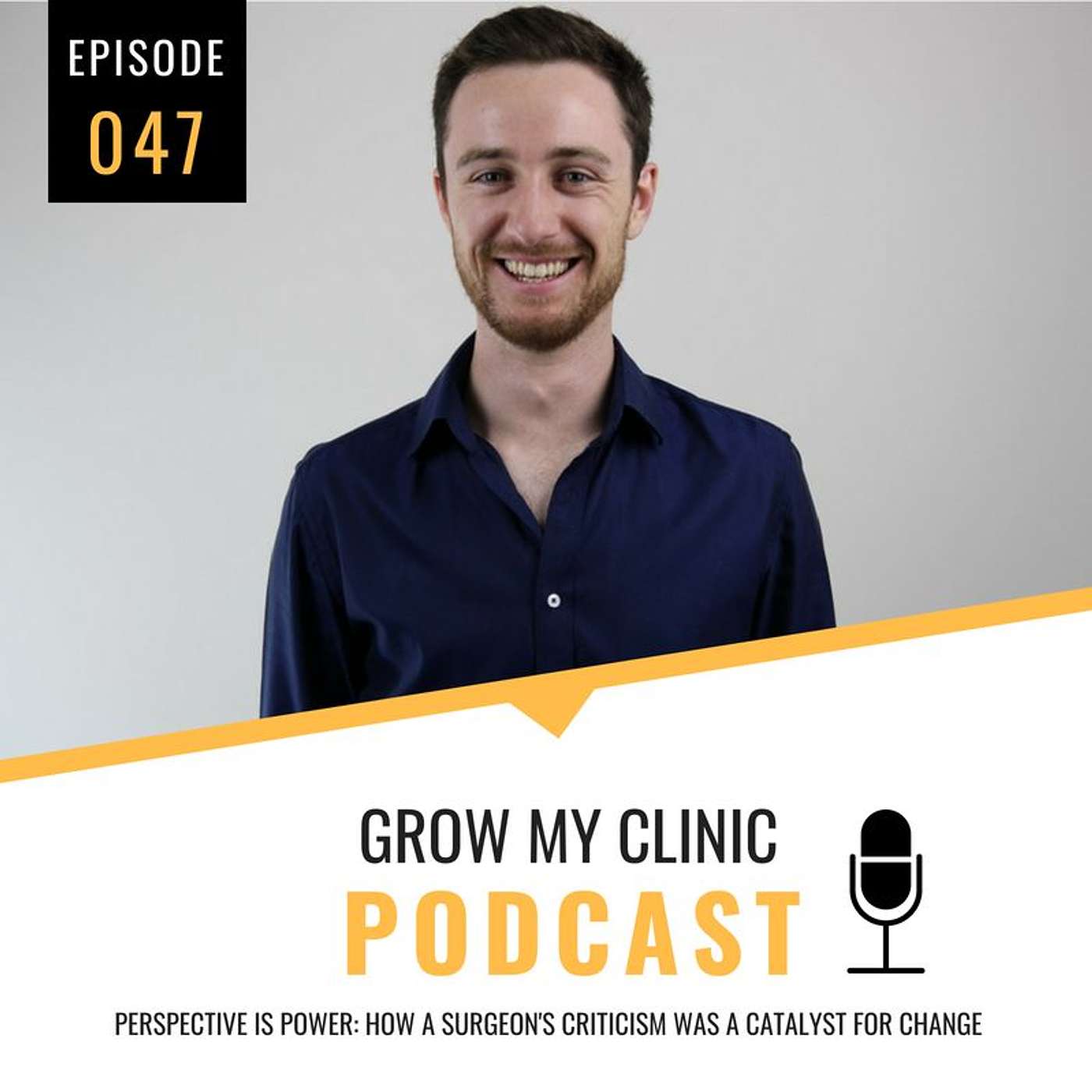 047 - Perspective is Power: How a Surgeon's Critism Was a Catalyst for Change episode artwork