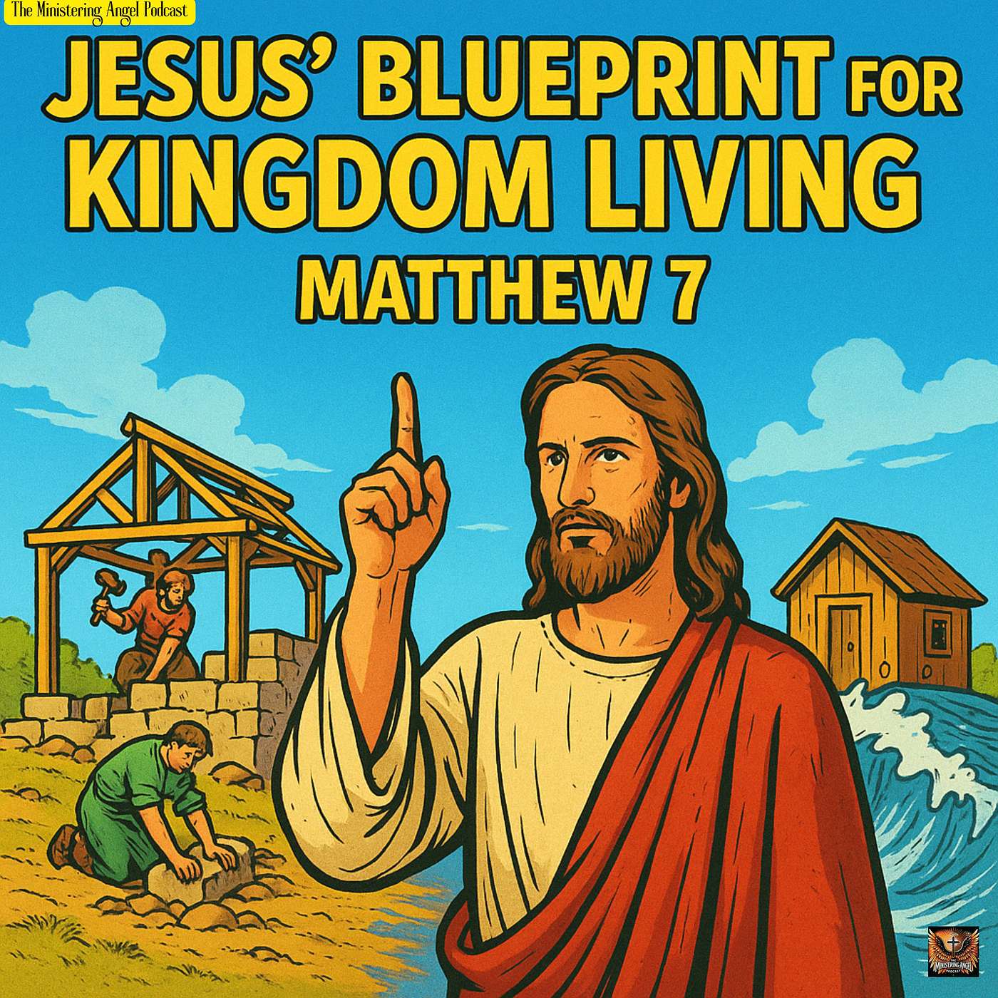 Jesus’ Blueprint for Kingdom Living!: Matthew 7!