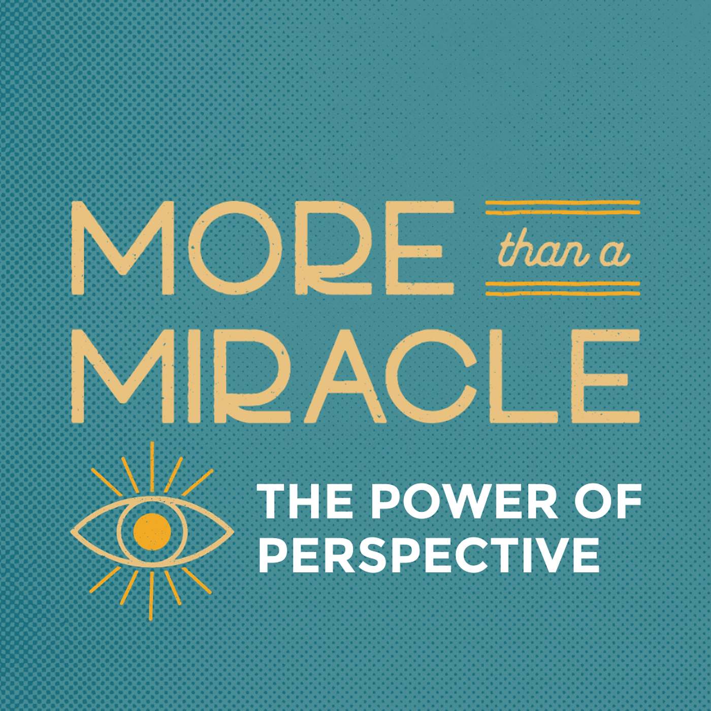 More than a Miracle: The Power of Perspective