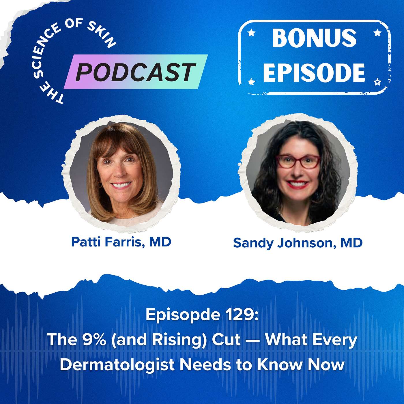 The 9% (and Rising) Cut — What Every Dermatologist Needs to Know Now episode artwork