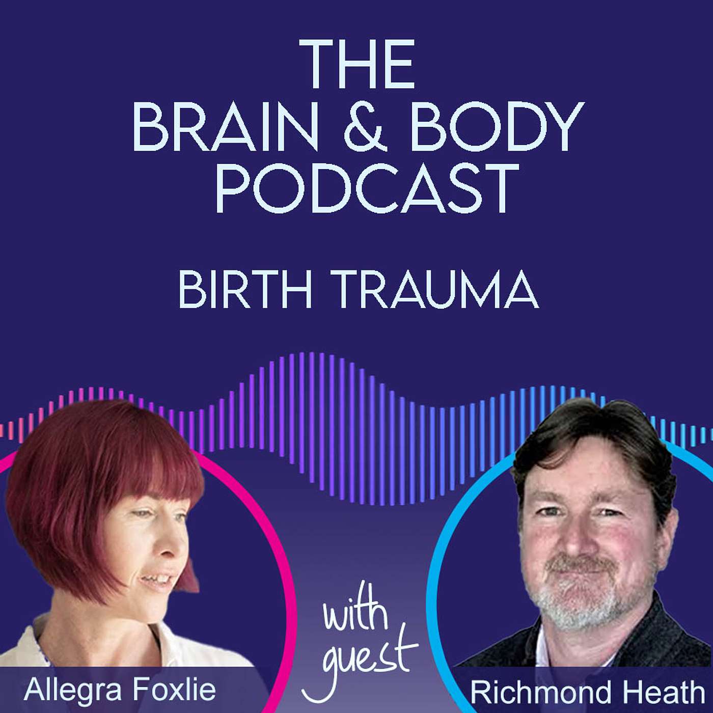 The Brain & Body Podcast with Allegra Foxlie