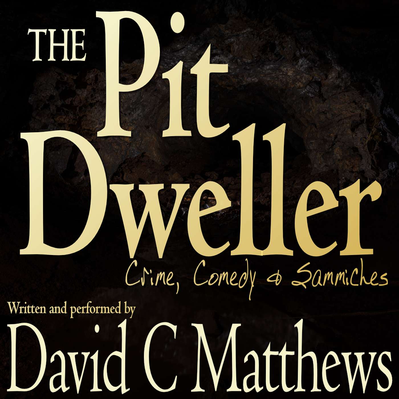 The Pit Dweller: Crime, Comedy & Sammiches [Audiobook] cover