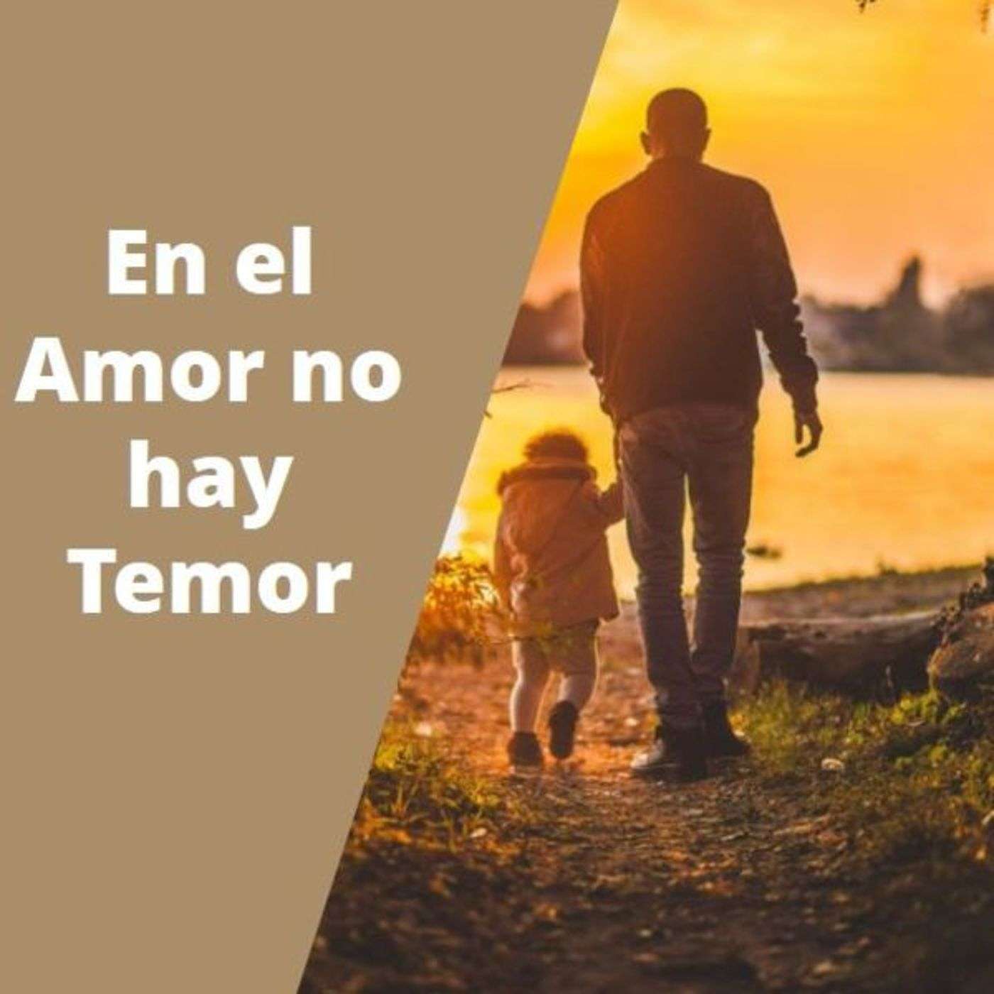 En el Amor no hay Temor