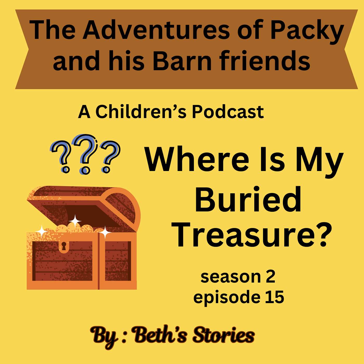 Season 2 episode 15 Where Is My Buried Treasure ?