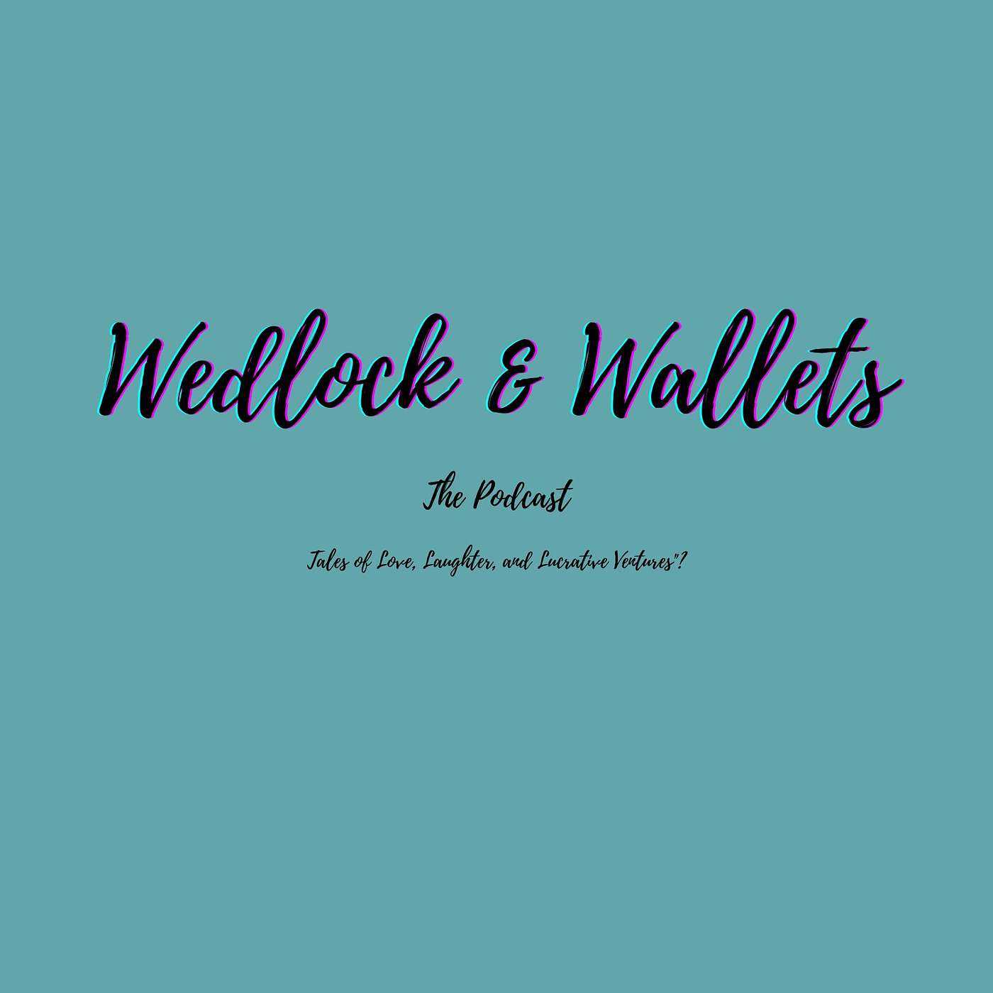 Wedlock and Wallets