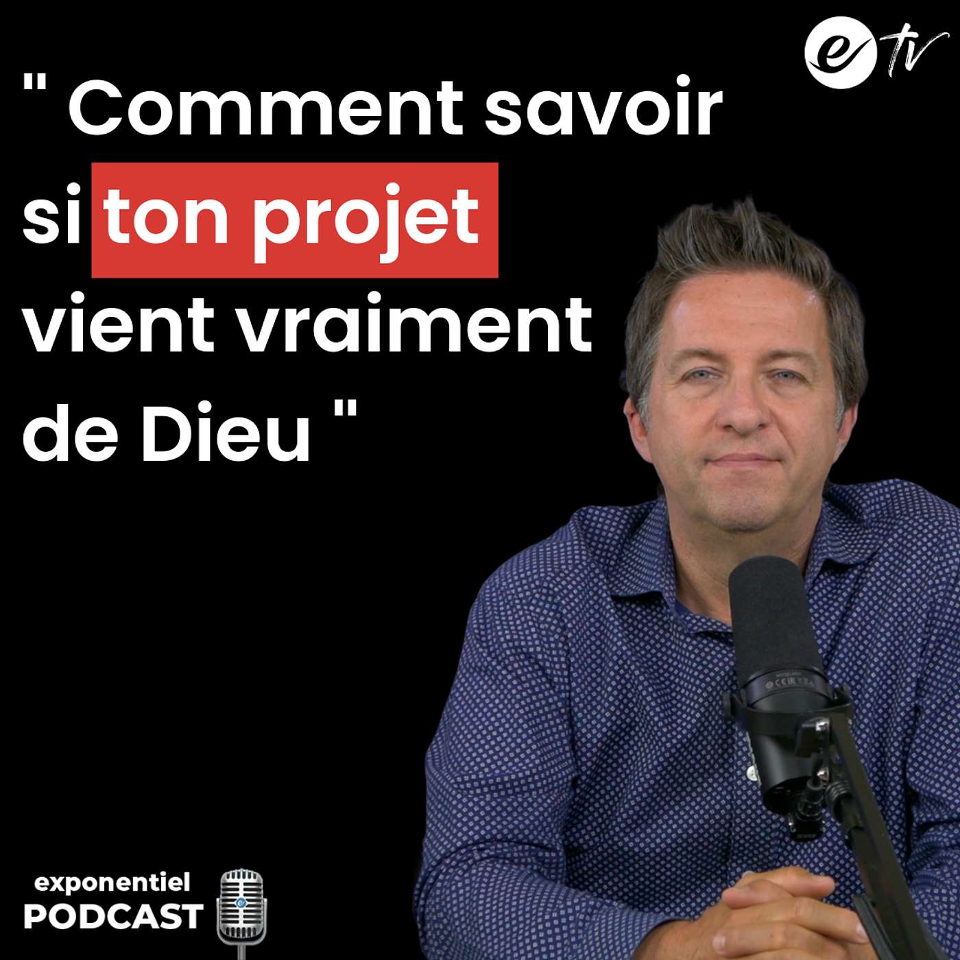 Ep 129: Comment savoir si ton projet vient vraiment de Dieu
