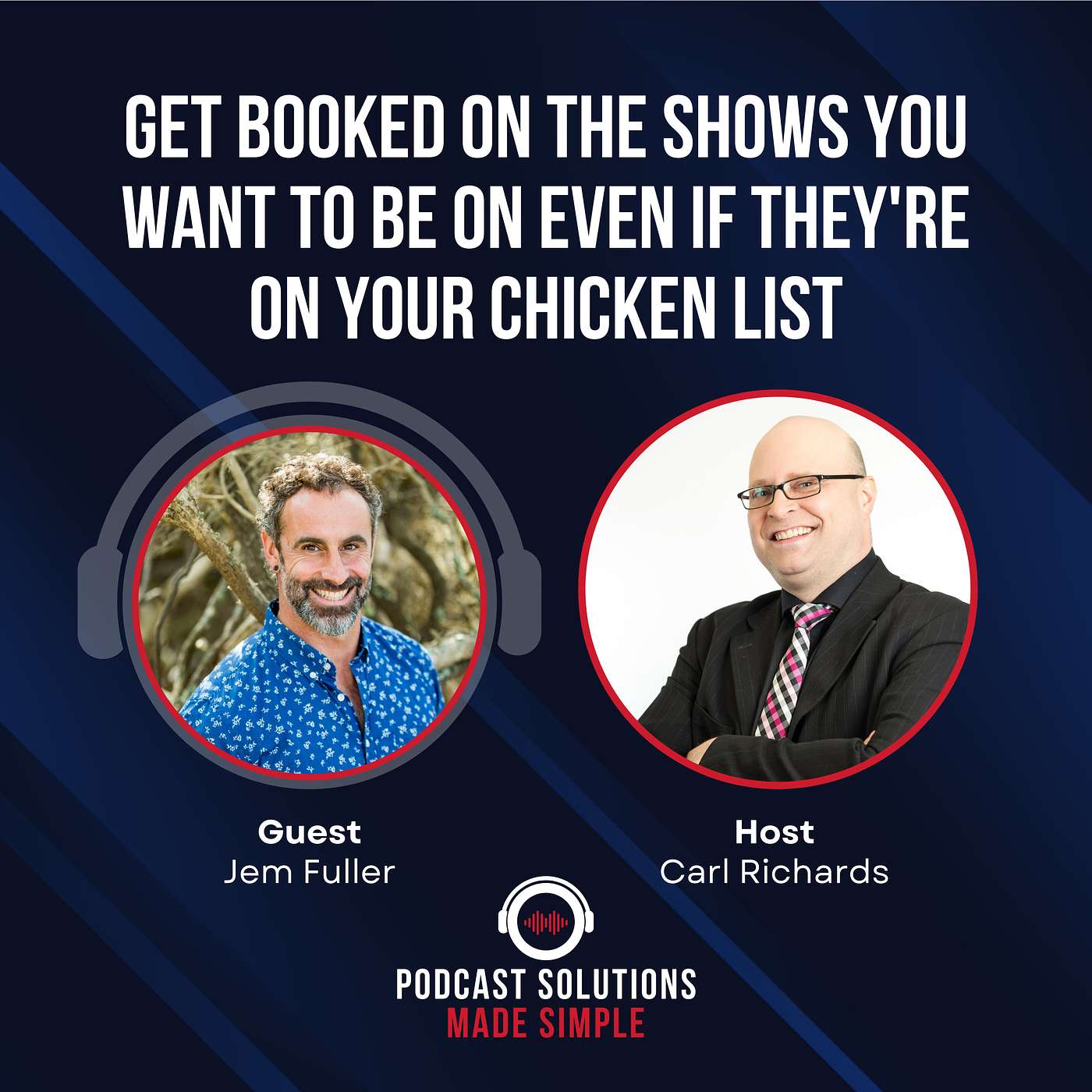 Get Booked On The Shows You Want To Be On Even If They're On Your Chicken List, with special guest Jem Fuller