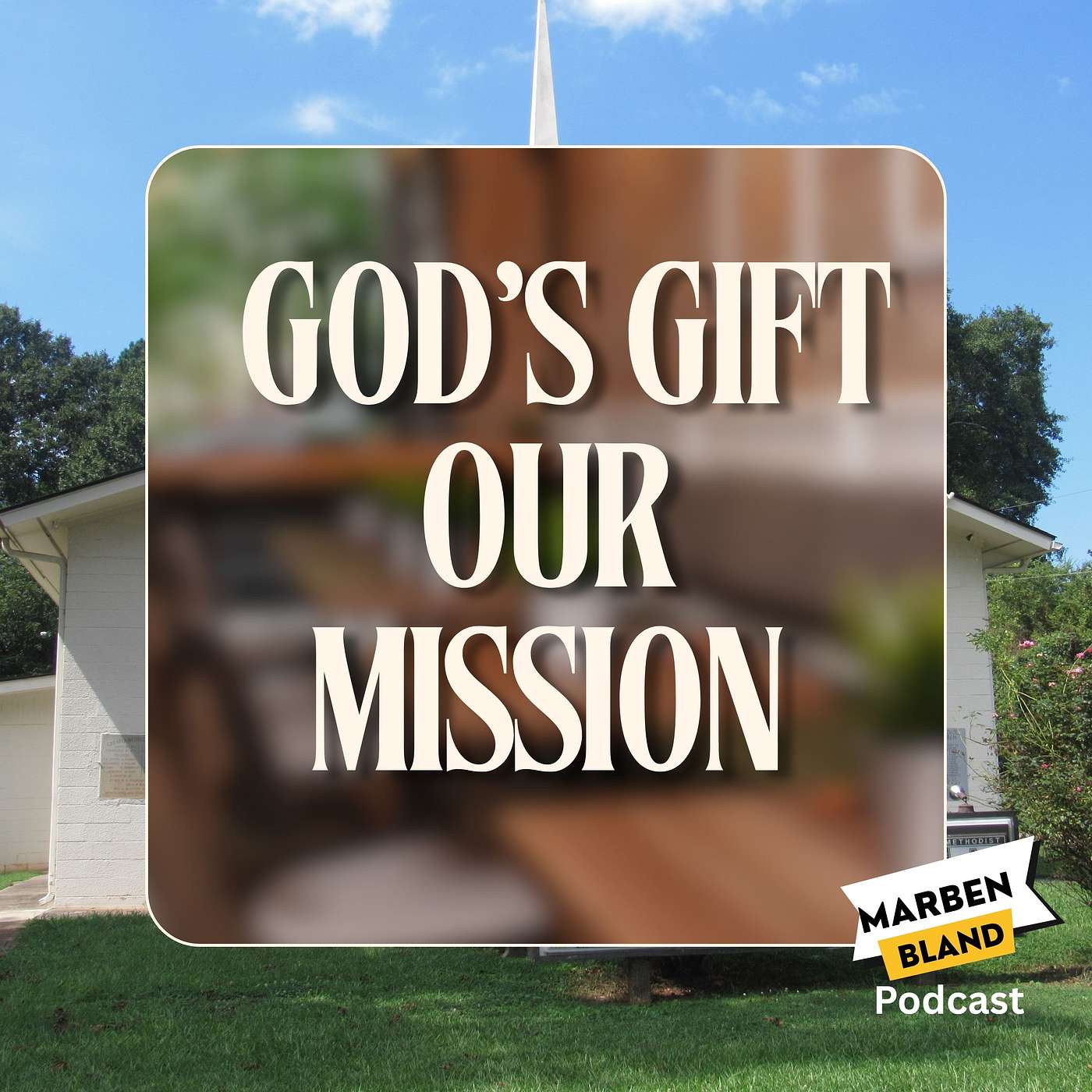 God's Gift, Our Mission episode artwork