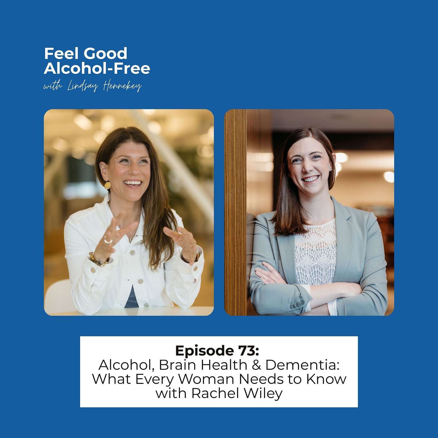 Episode 73: Alcohol, Brain Health & Dementia: What Every Woman Needs to Know with Rachel Wiley