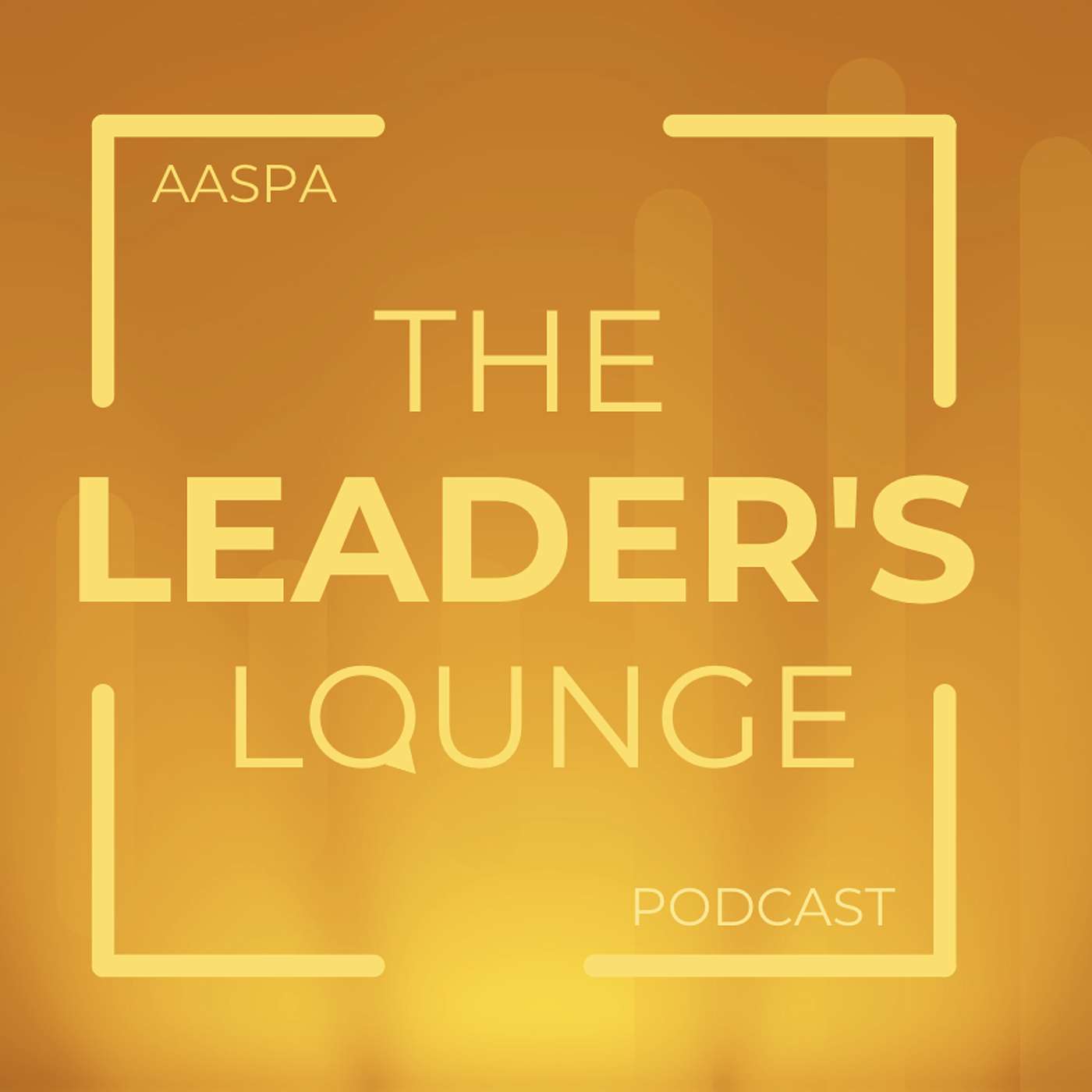 The Leaders Lounge - AASPA Podcast