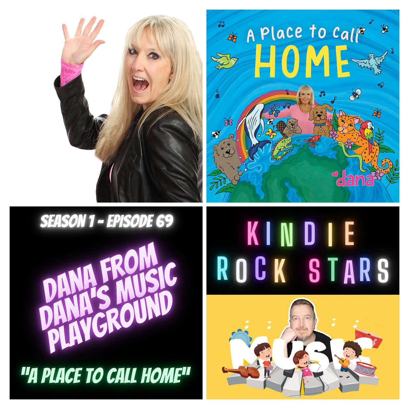 Ep 69 - DANA from DANA'S MUSIC PLAYGROUND - A Place to Call Home