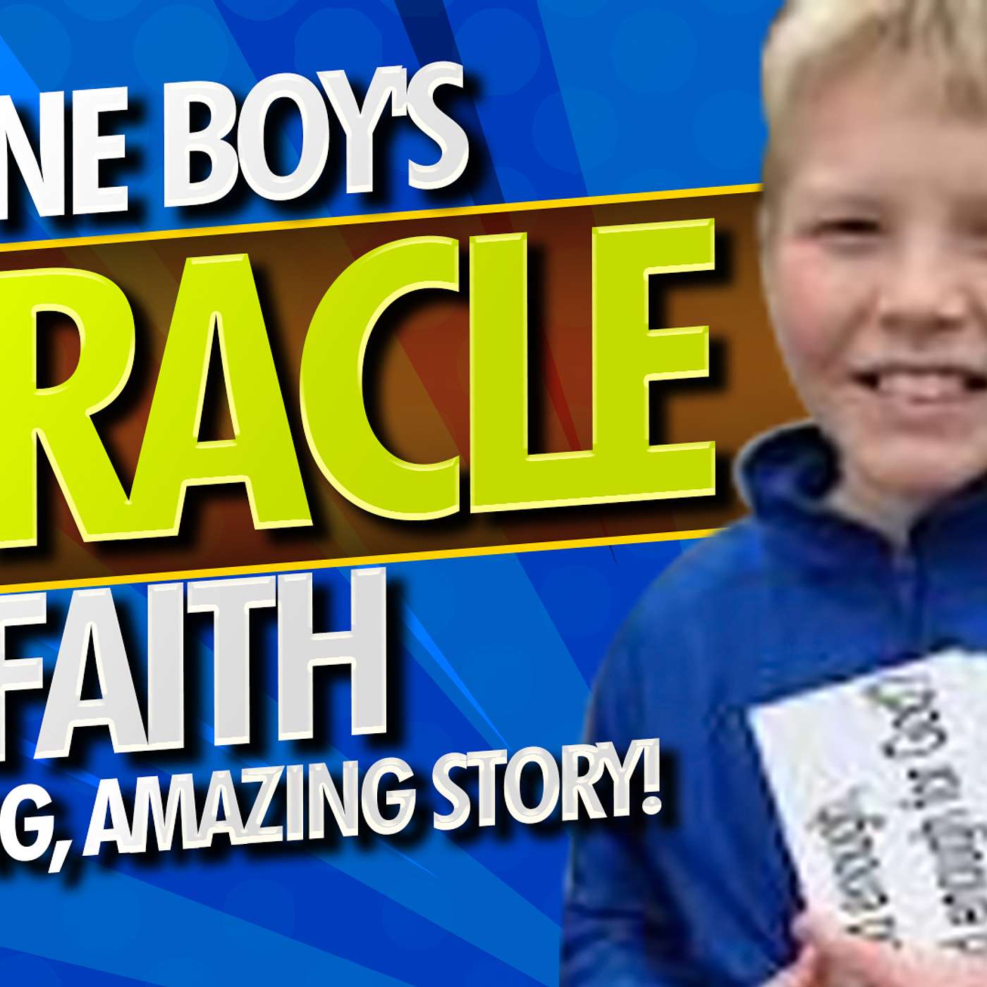 One Boy's Miracle Faith - Tissue Required