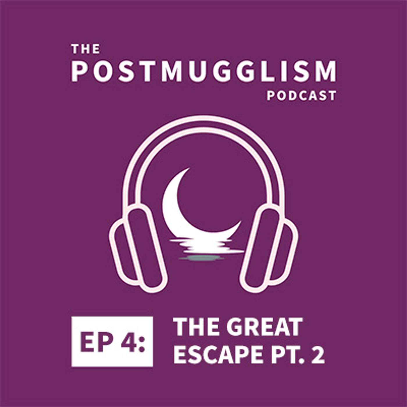The Postmugglism Podcast