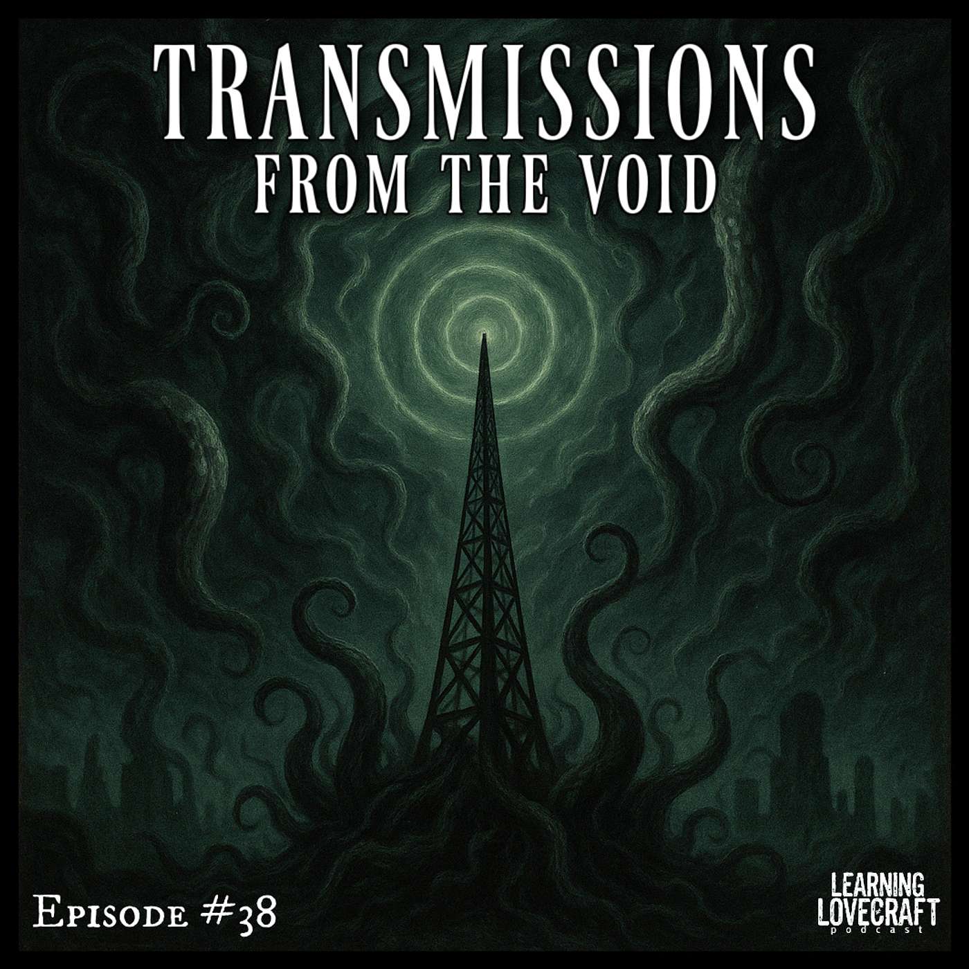 Episode 38: Transmission From The Void