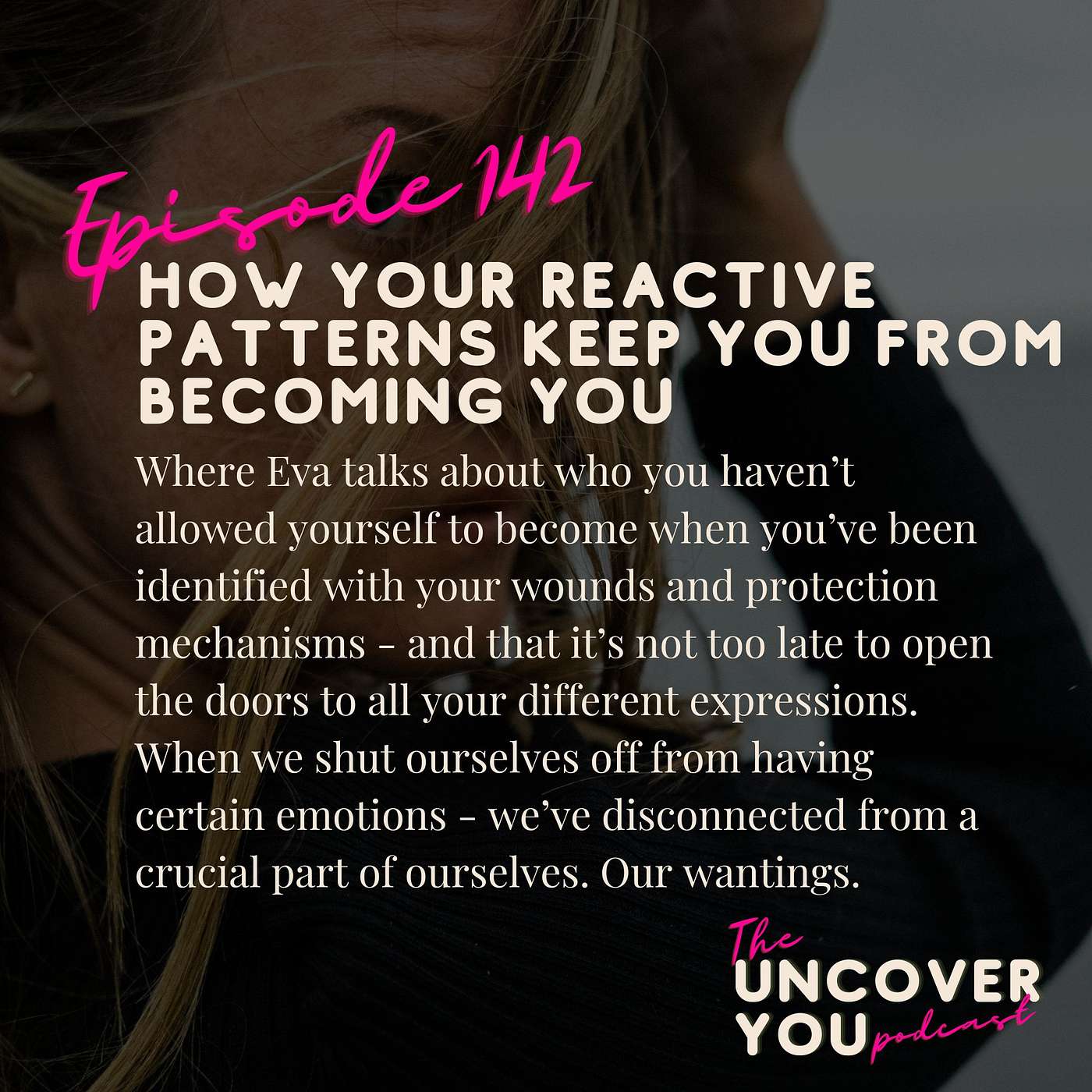 Ep 142: How your reactive patterns keep you from becoming YOU episode artwork