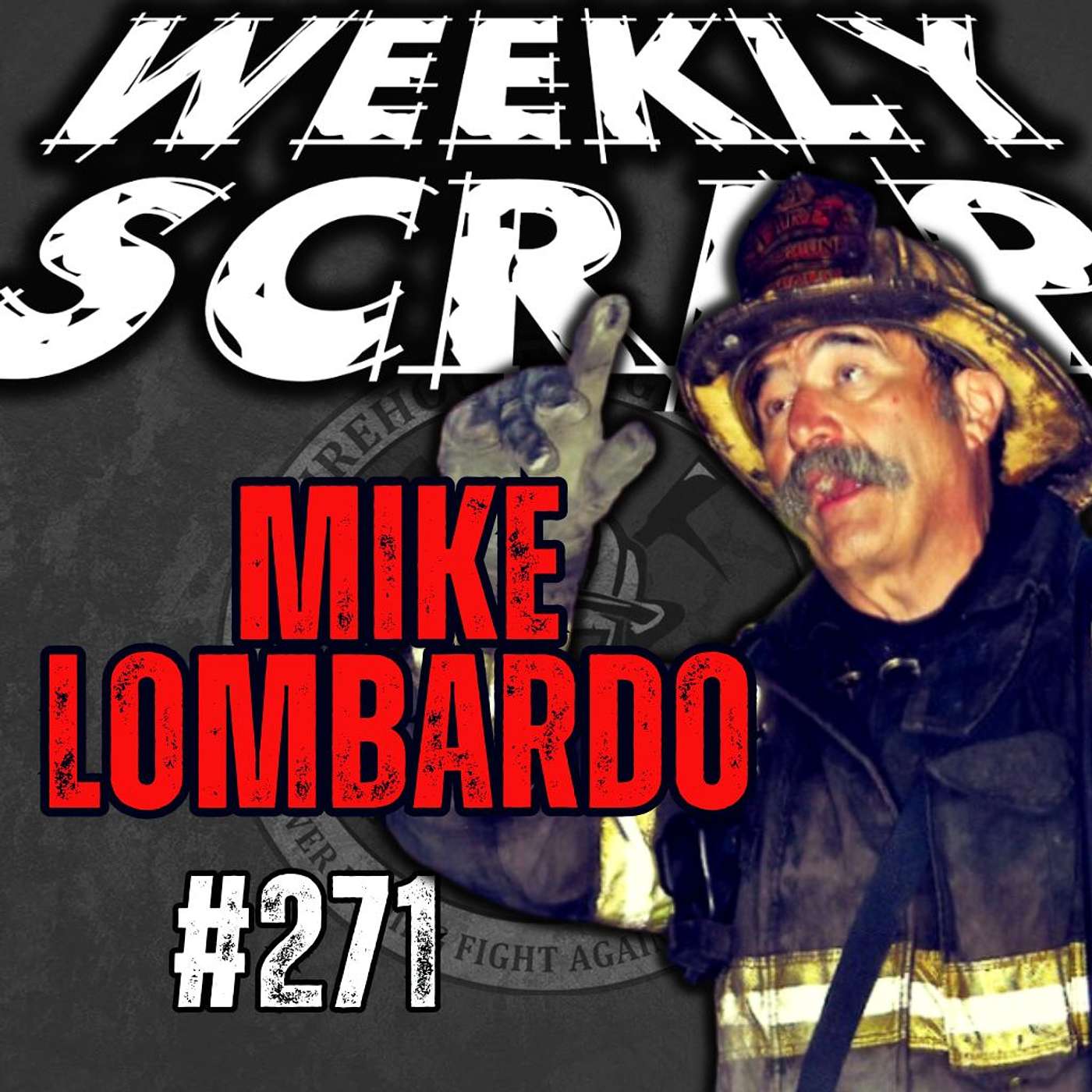 Weekly Scrap #271 - Mike Lombardo, Let's talk fire!