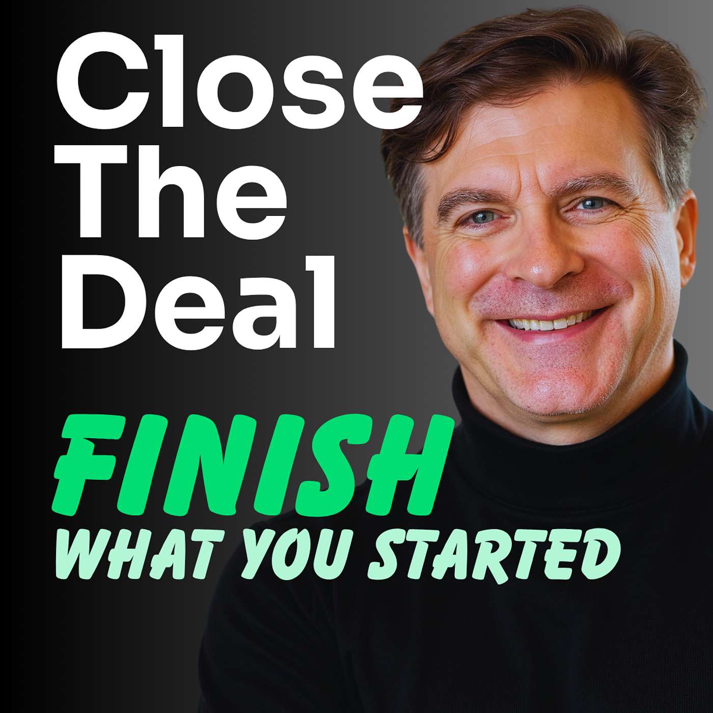 Close The Deal Podcast