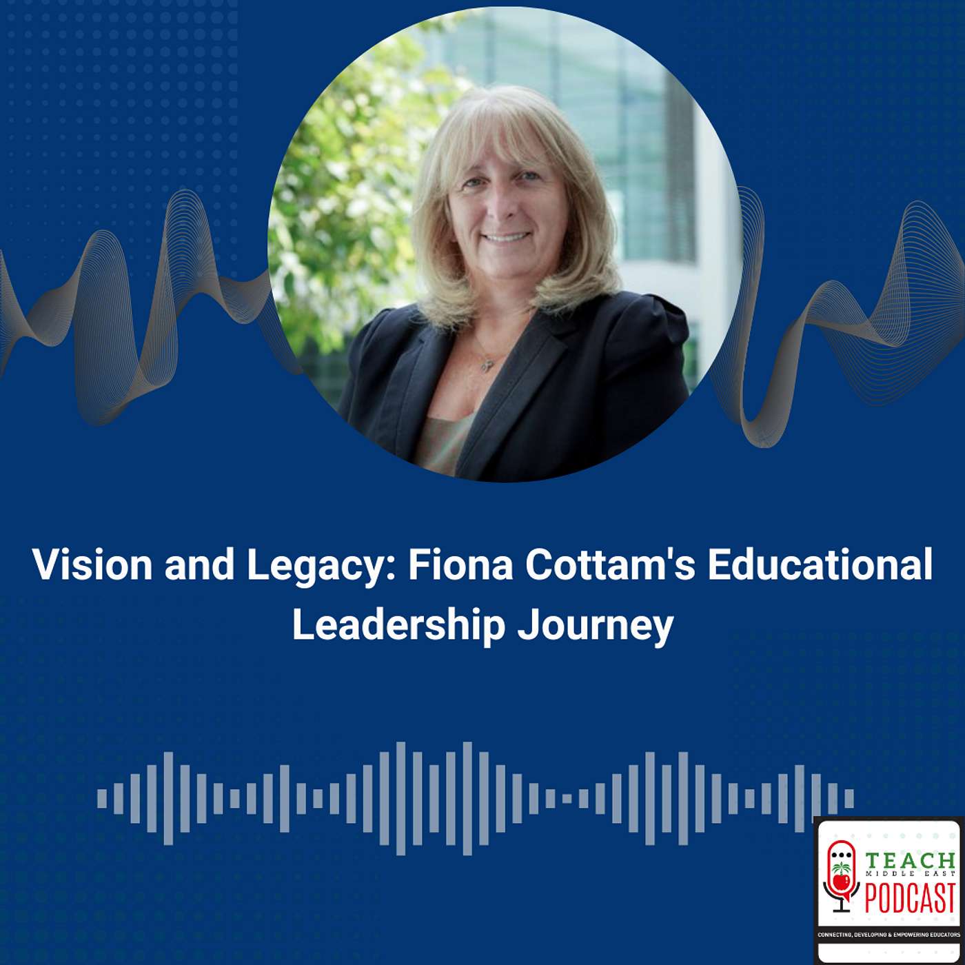 Vision and Legacy: Fiona Cottam's Educational Leadership Journey