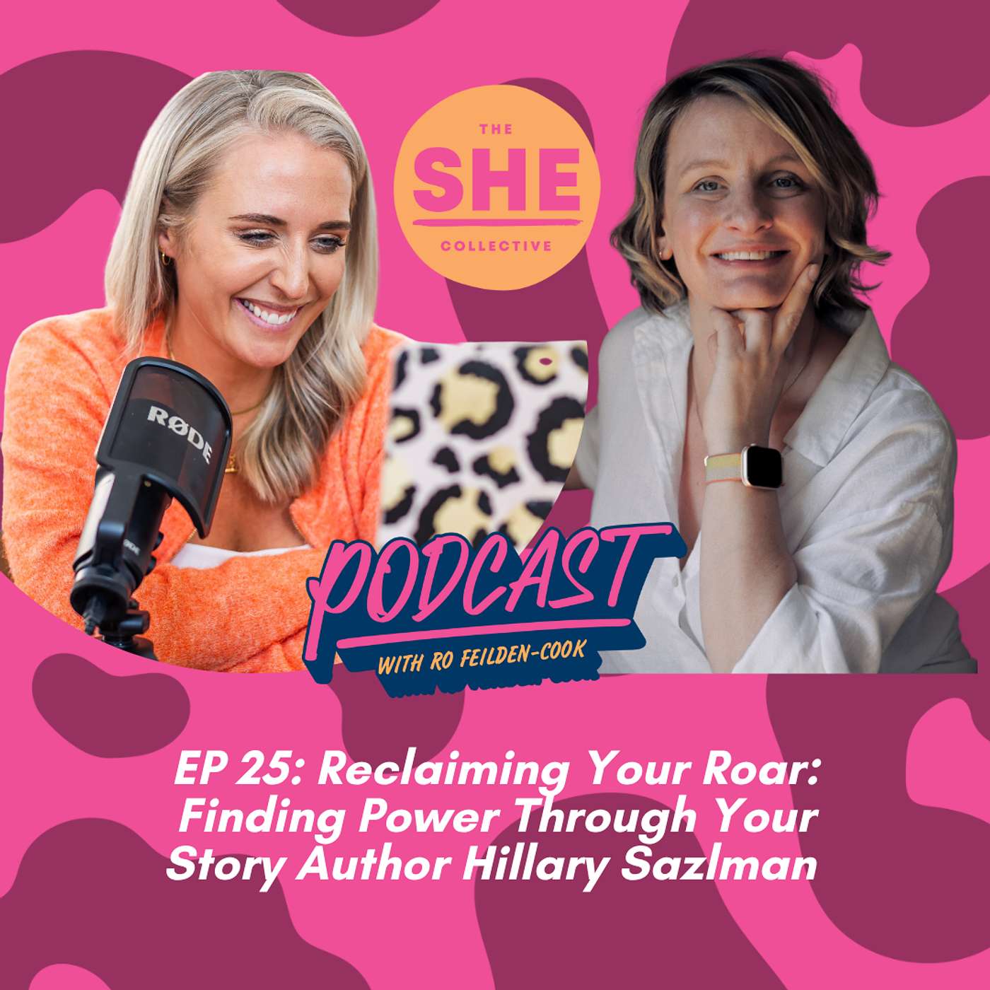 Episode 25: Reclaiming Your Roar: Finding Power Through Your Story with Hilary Salzman episode artwork