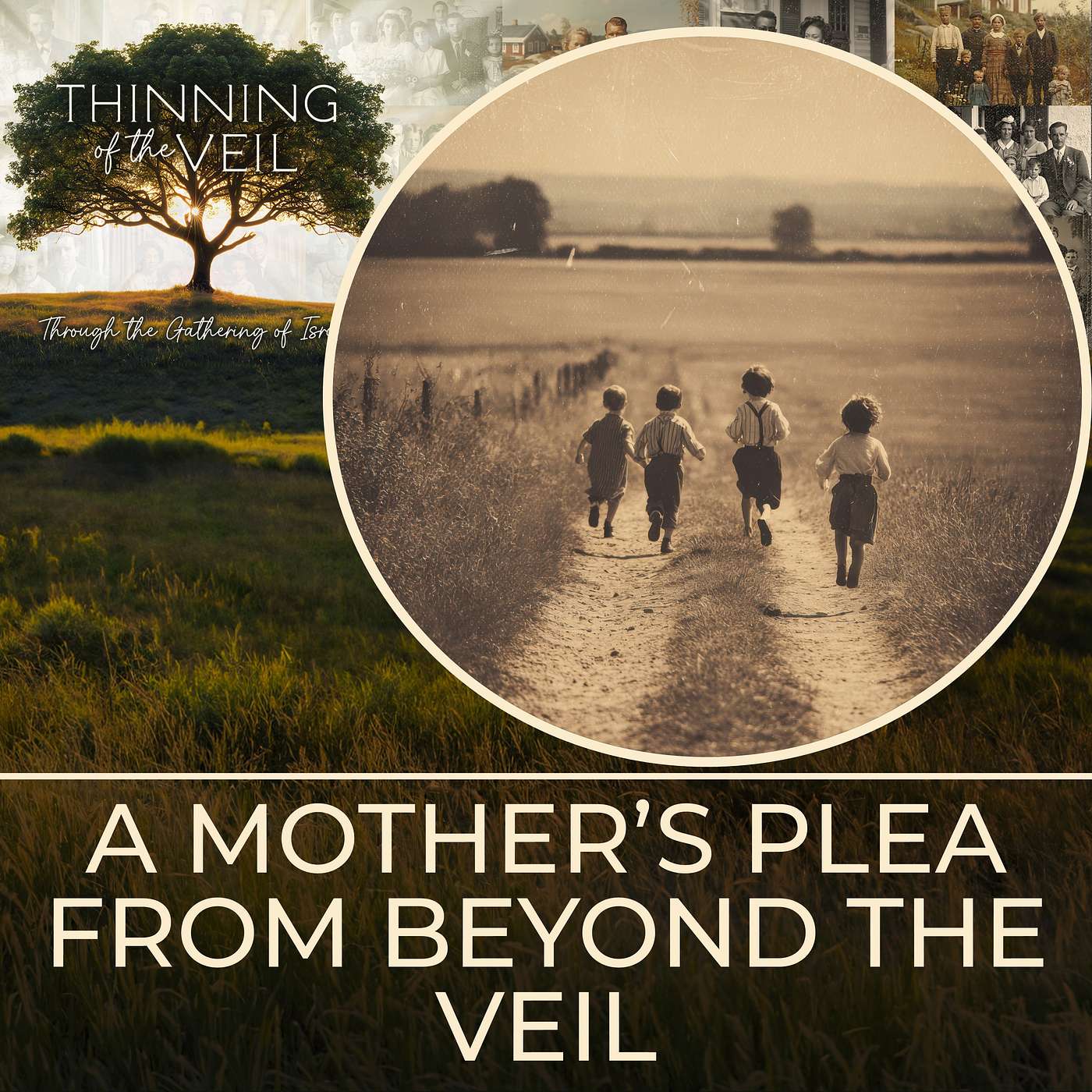 A MOTHER'S PLEA FROM BEYOND THE VEIL