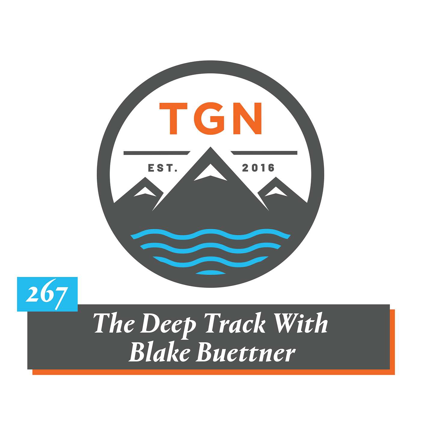 The Grey NATO – 267 – The Deep Track With Blake Buettner