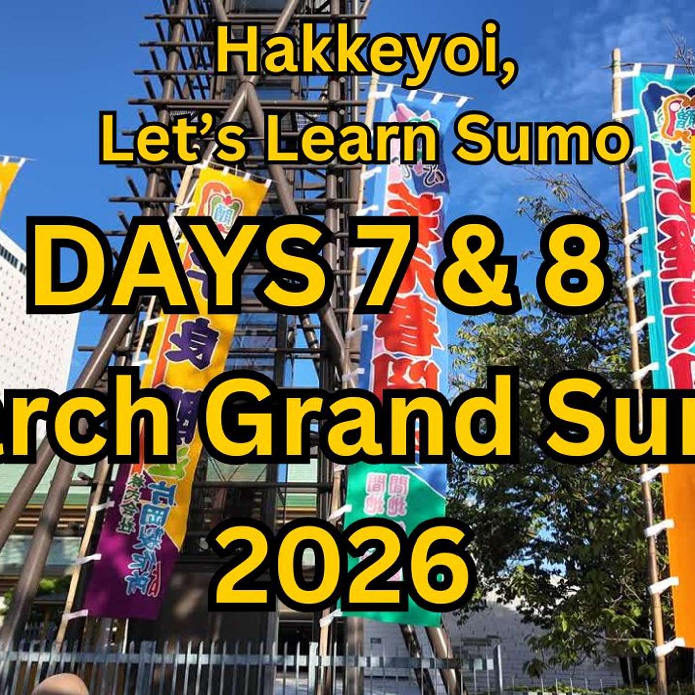 Days 7 & 8 - March Grand Sumo Tournament - Haru Basho
