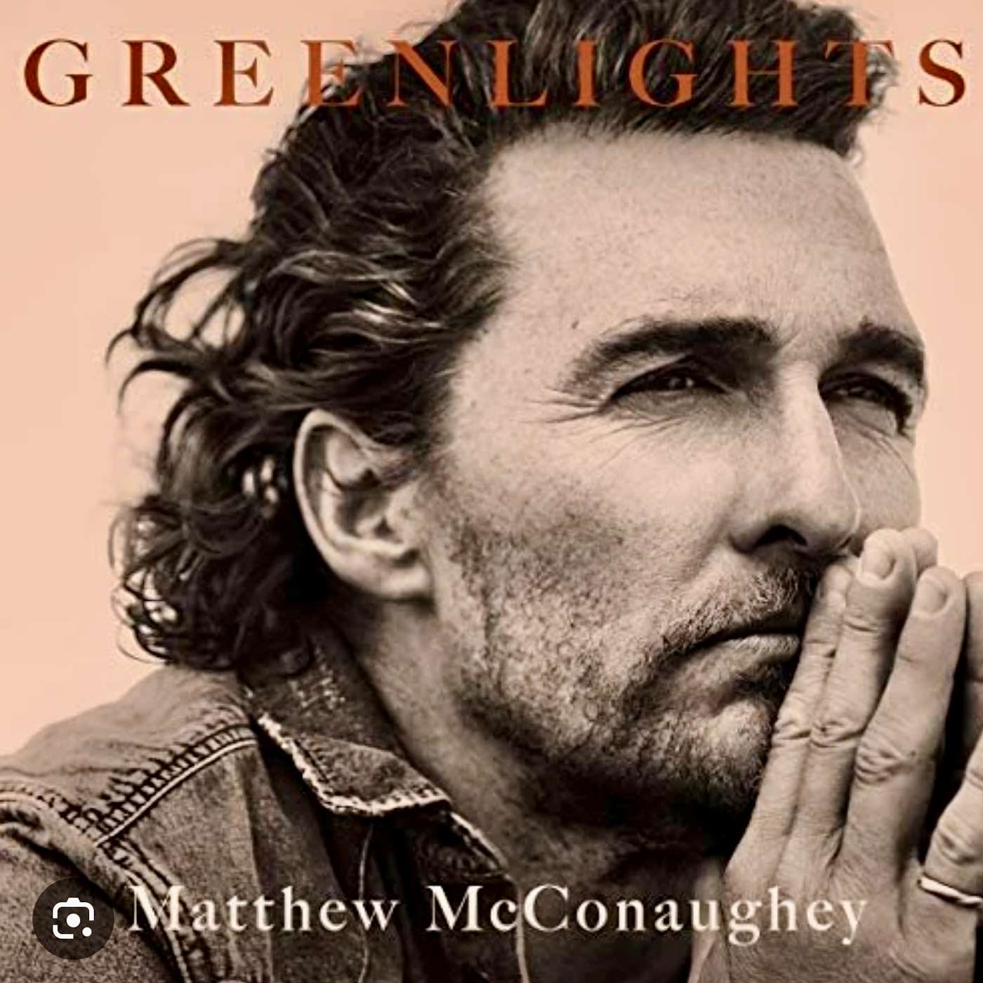 Ep81: Greenlights (Wisdom From Matthew McConaughey)