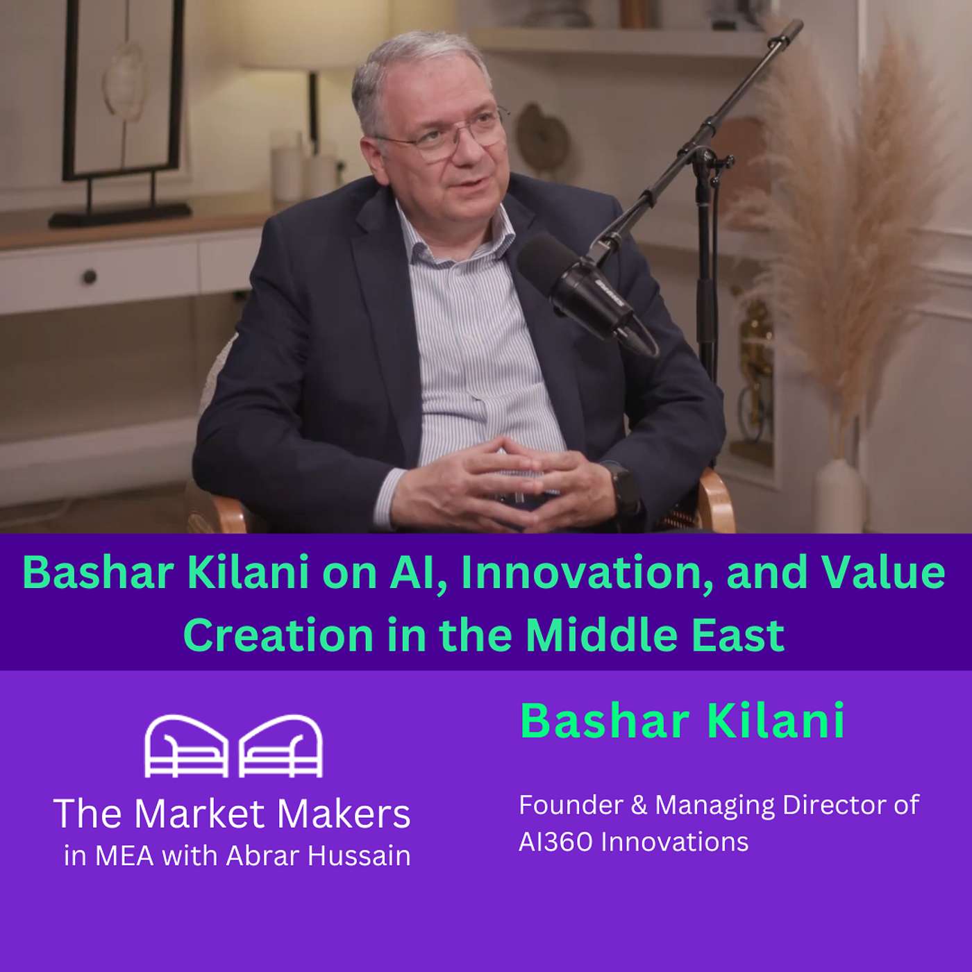 The Market Makers in MEA with Abrar Hussain