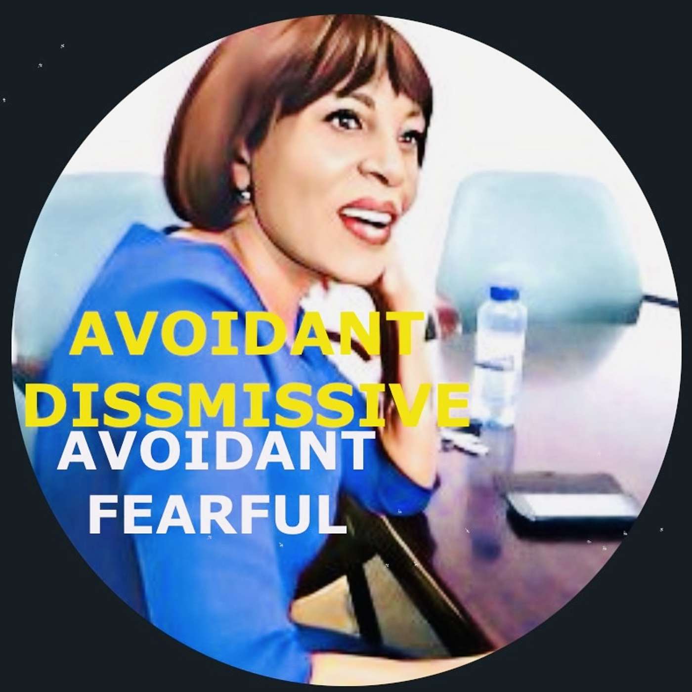 AVOIDANT DISMISSIVE OR AVOIDANT FEARFUL?