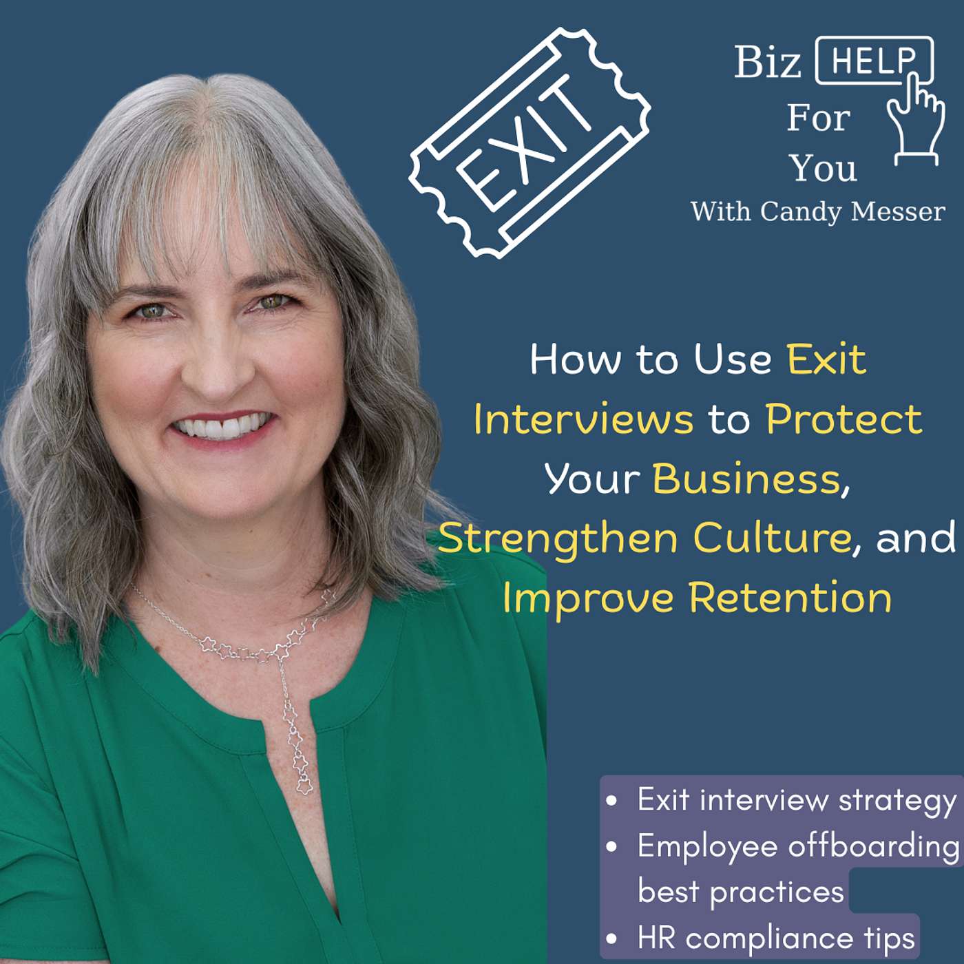 How to Use Exit Interviews to Protect Your Business, Strengthen Culture, and Improve Retention with Candy Messer