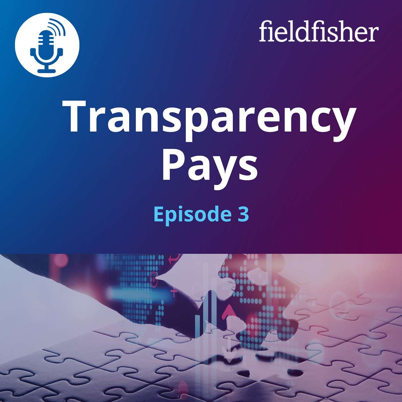 Fieldfisher\'s Podcast