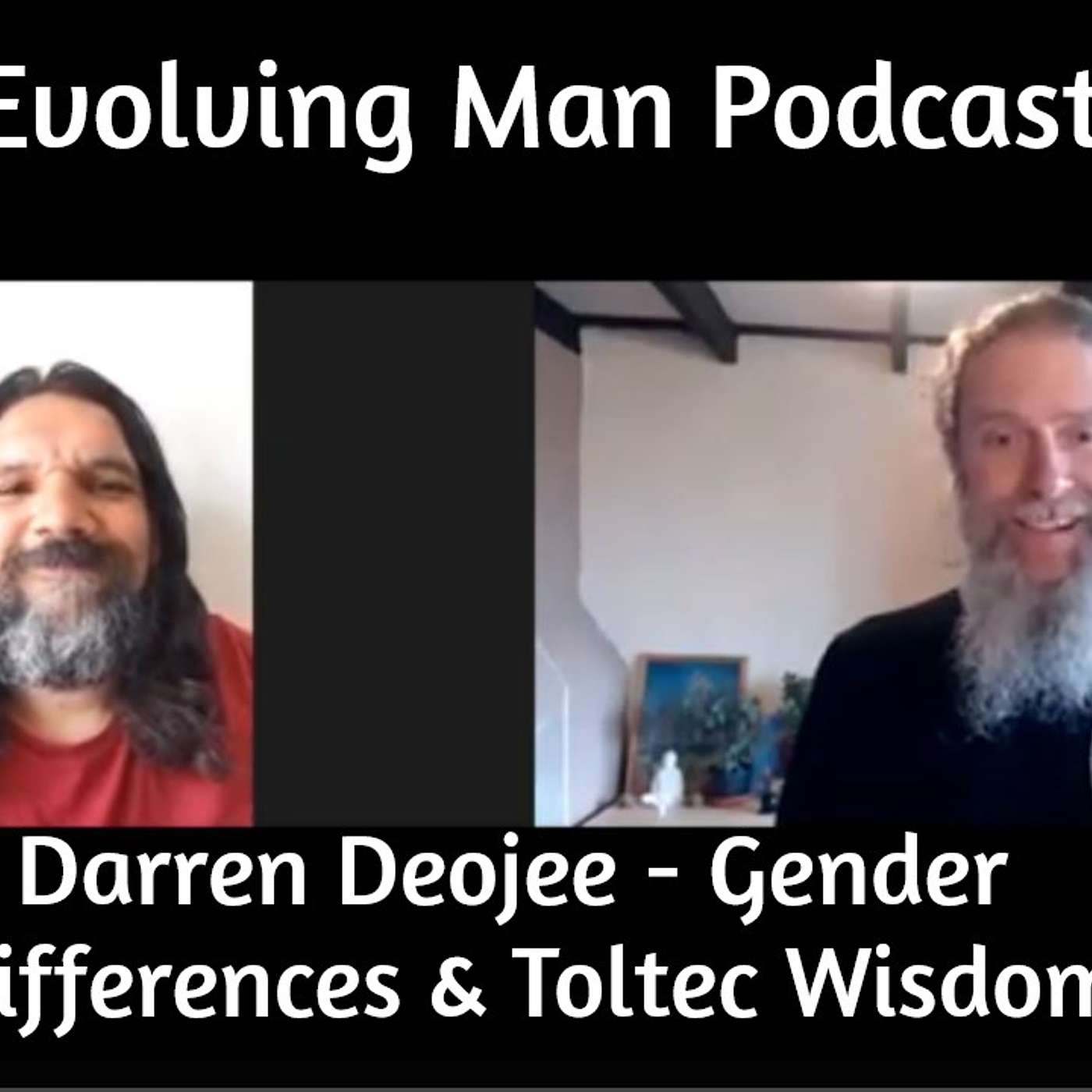 #7 – Gender Differences – Toltec Wisdom For A World In Change - Darren Deojee episode artwork