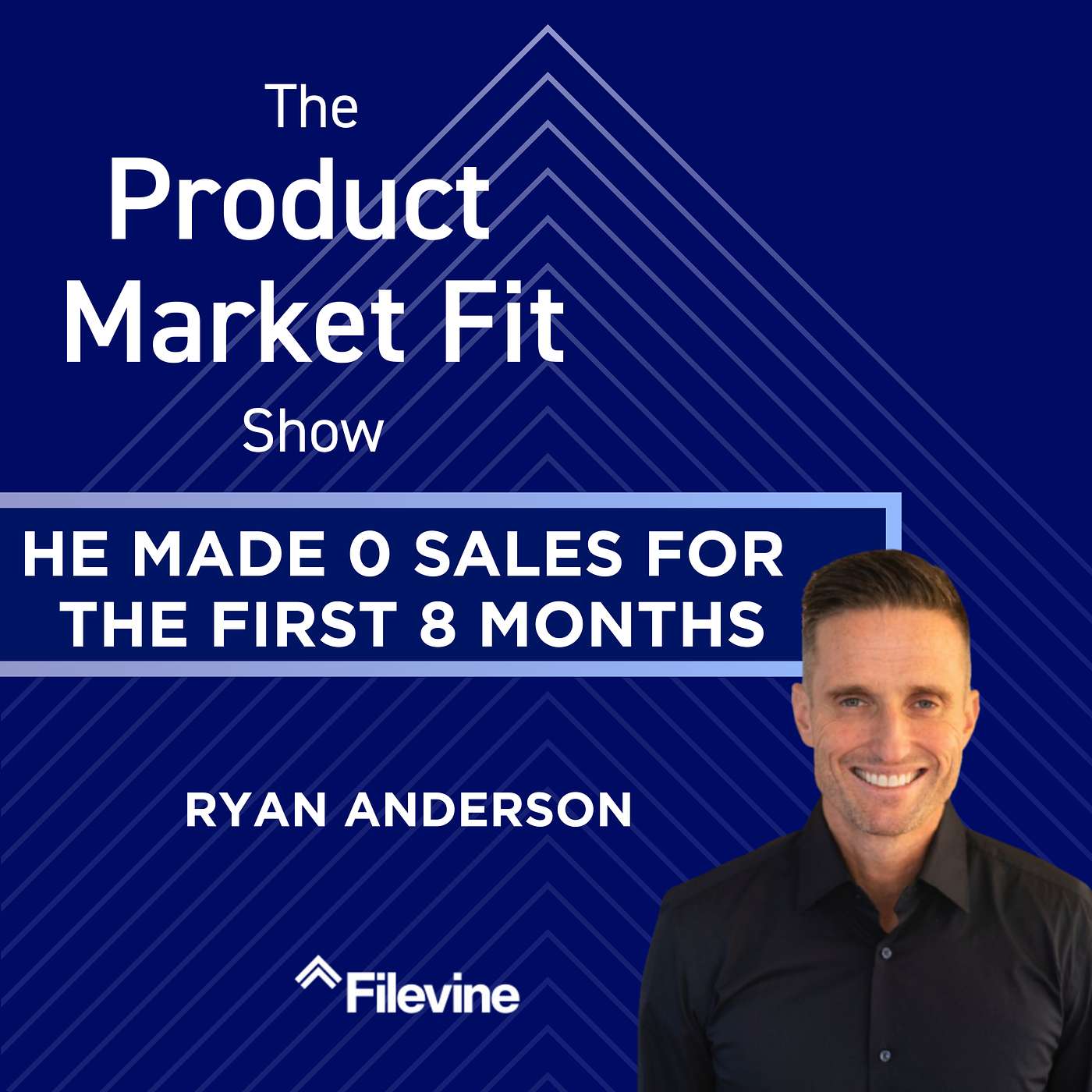 He made 0 sales for the first 8 months. Now he does $200M+ ARR. | Ryan Anderson, Founder of Filevine