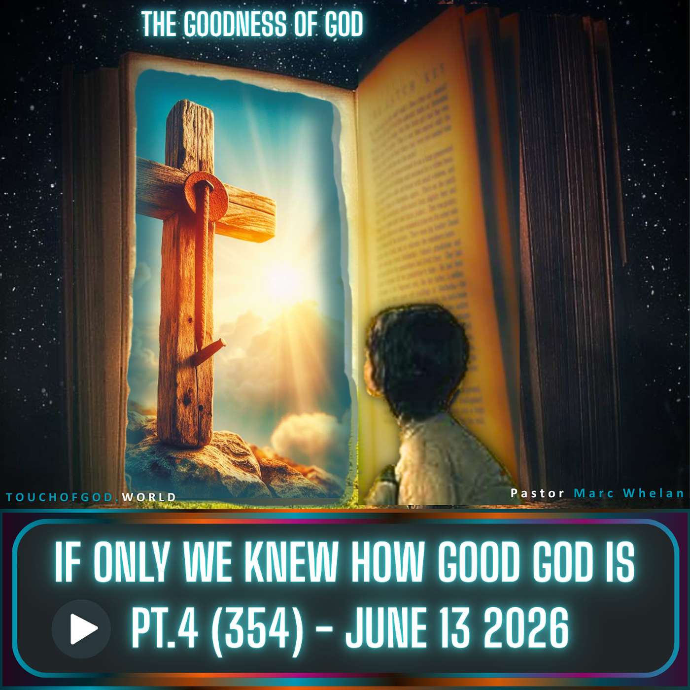 If Only We Knew How Good God Is (Pt.4) (354) - June 13 2026 episode artwork