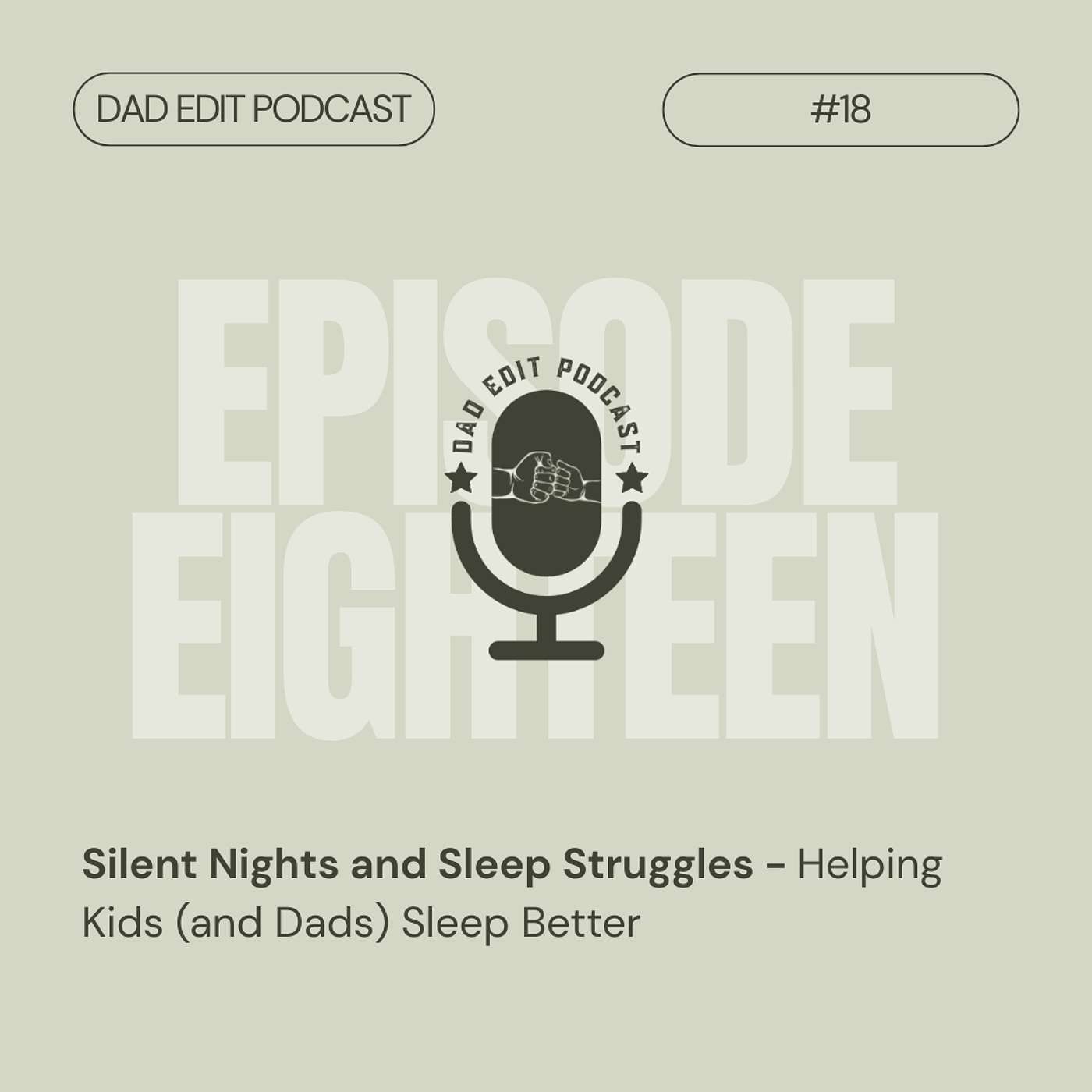 Episode 18: Silent Nights and Sleep Struggles – Helping Kids (and Dads) Sleep Better Episode 18: Silent Nights and Sleep Struggles – Helping Kids (and Dads) Sleep Better