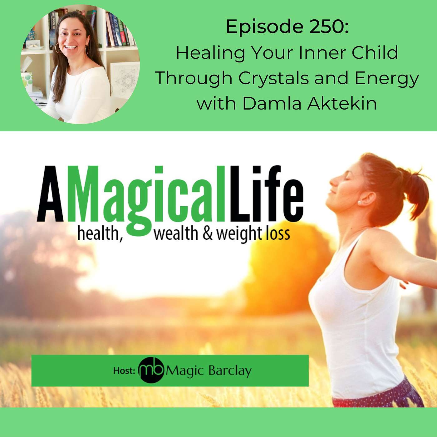 Healing Your Inner Child Through Crystals and Energy with Damla Aktekin episode artwork