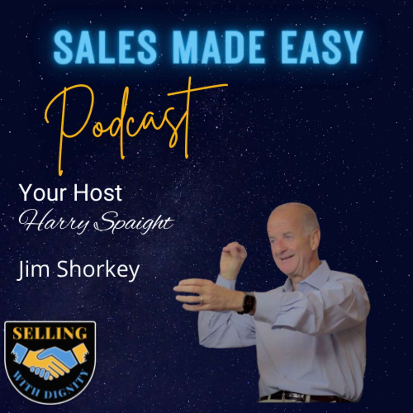 Ep 28 | Selling Cars with Dignity with Jim Shorkey