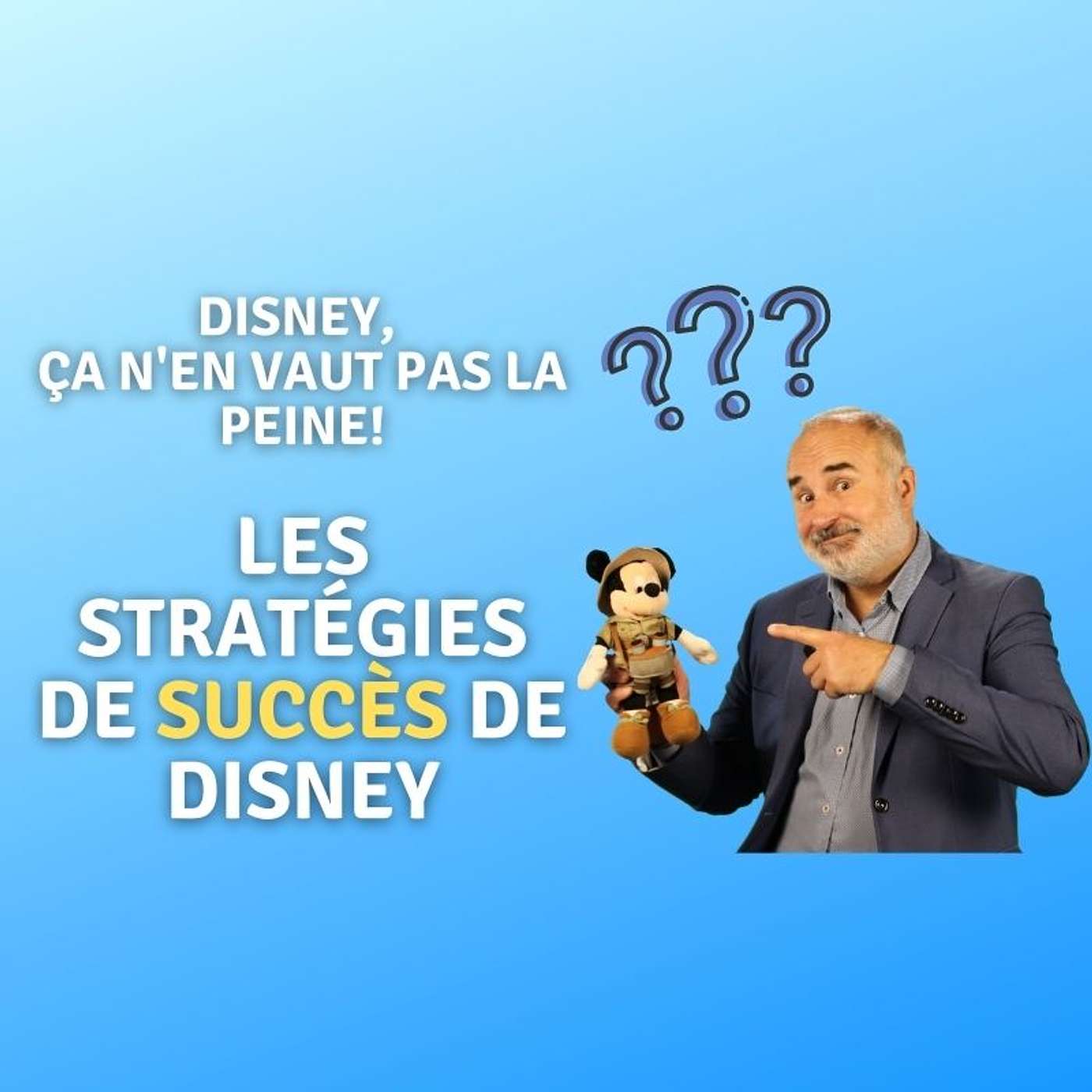 Les stratégies de succès de Disney. Disneyland, ça n’en vaut pas la peine ! episode artwork