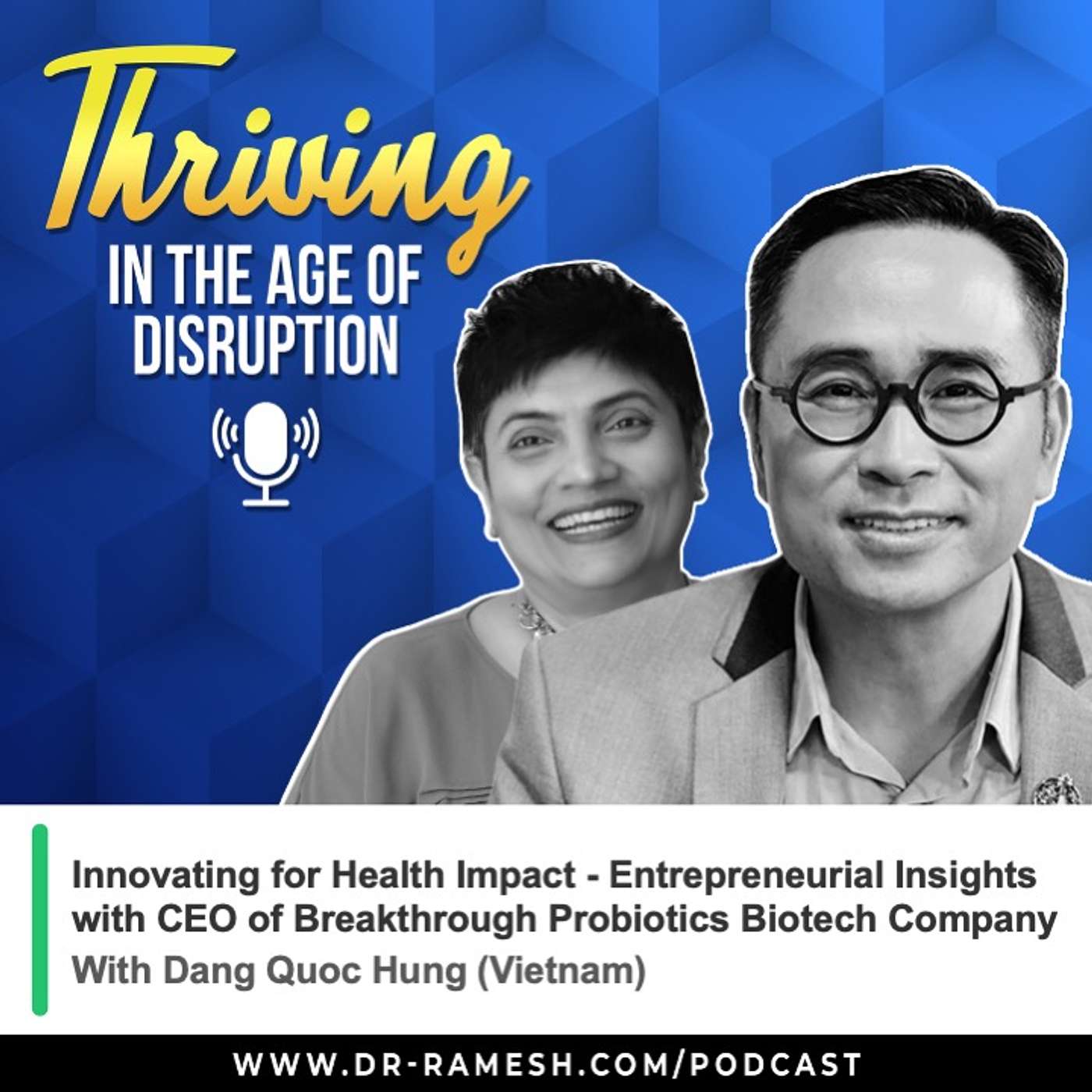 Innovating for Health Impact - Entrepreneurial Insights with CEO of Breakthrough Probiotics Biotech Company: Dang Quoc Hung (Vietnam)