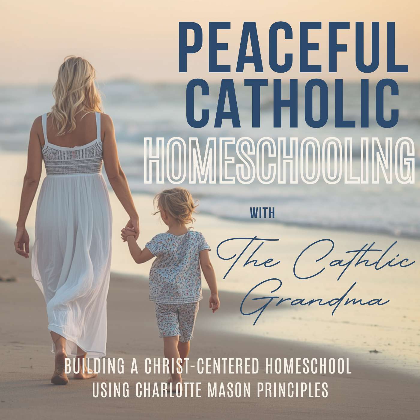 Peaceful Catholic Homeschooling / Charlotte Mason, Homeschool, SAHM, Liturgy, Curriculum cover art