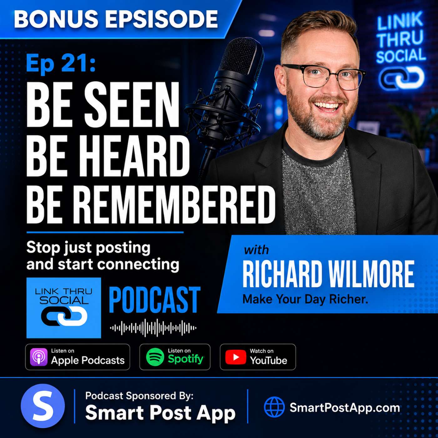 Be seen - Be Heard - Be Remembered - Stop just posting and start connecting w/ Richard Wilmore episode artwork