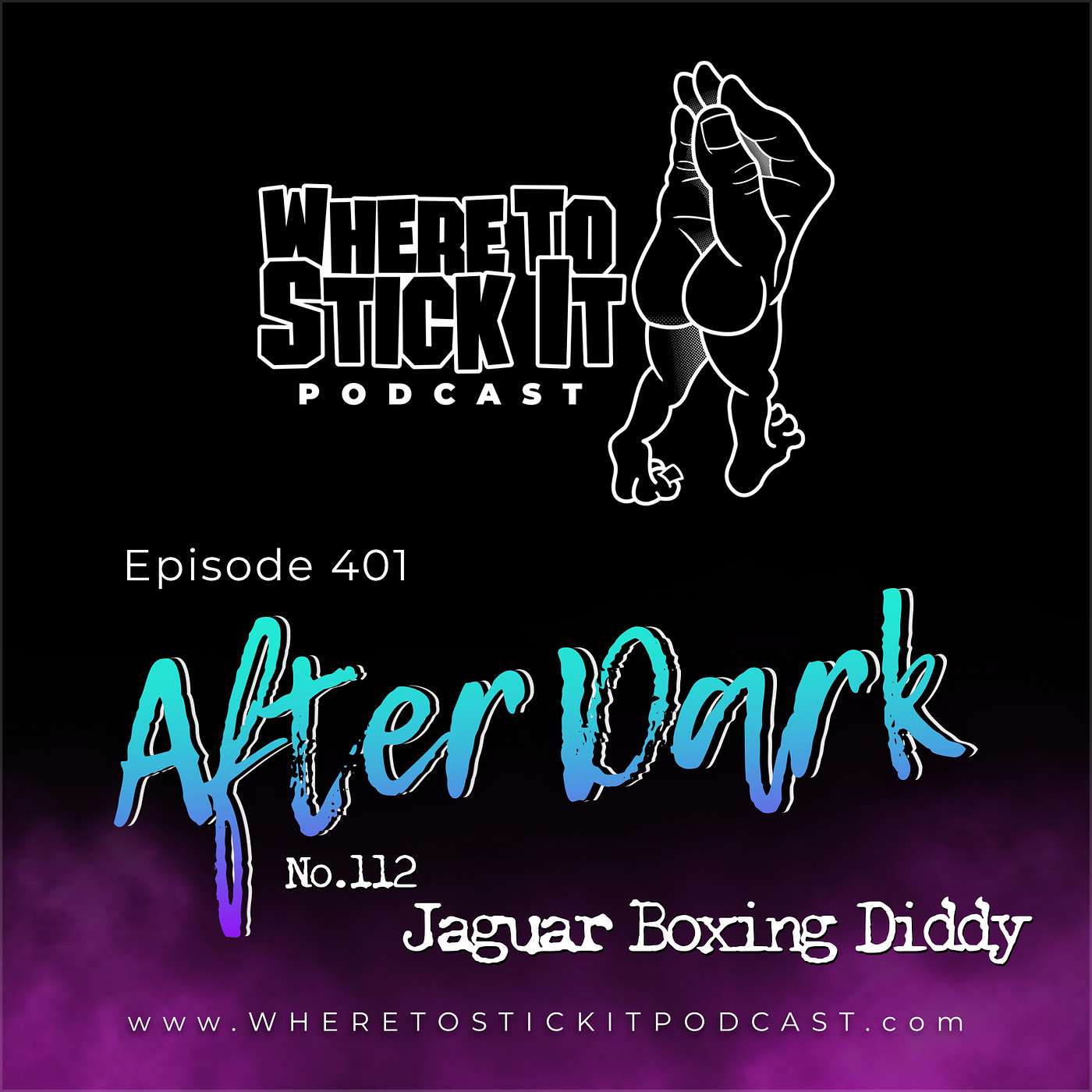 Episode 401 - After Dark 112: Jaguar Boxing Diddy