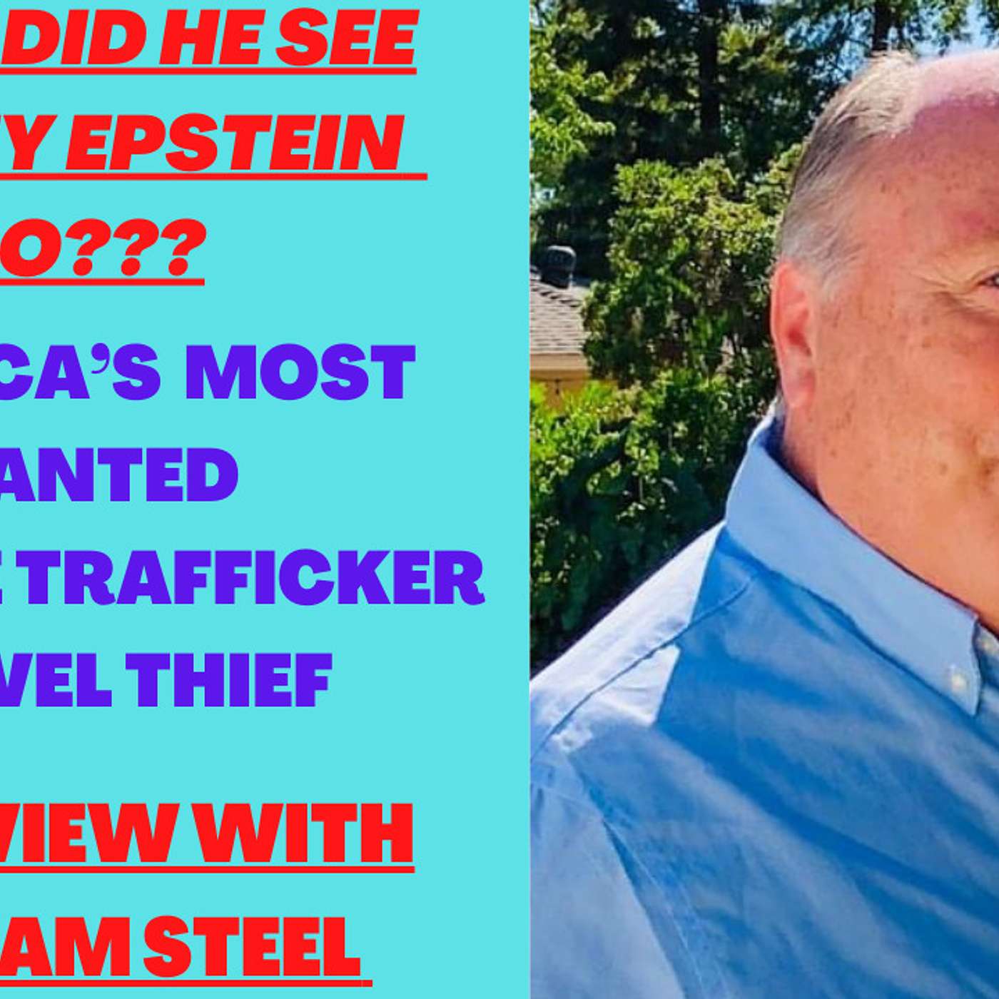 Jeffrey Epstein Caught Doing What? By William Steel (Cocaine Trafficker, Jewel Thief, Prison Break) episode artwork