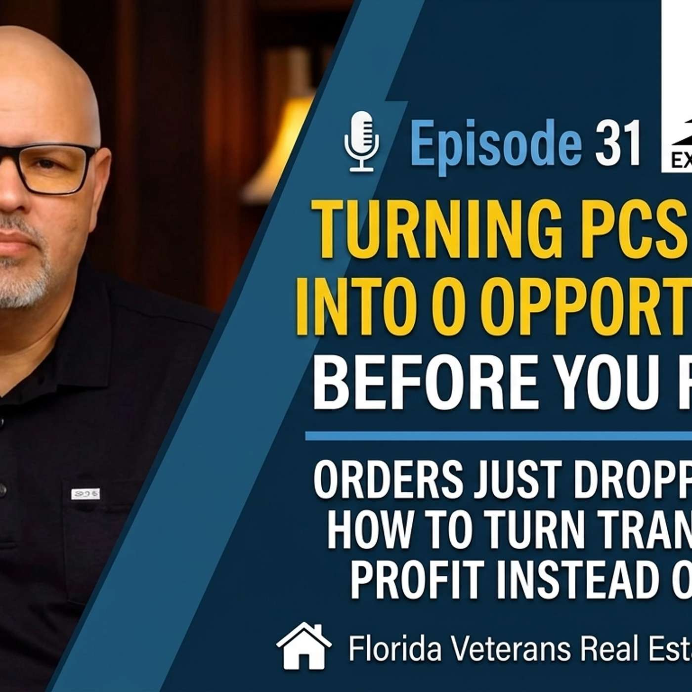 🎙️ Episode 31: Turning PCS Orders Into Opportunity!! Buying Before You Report!! episode artwork