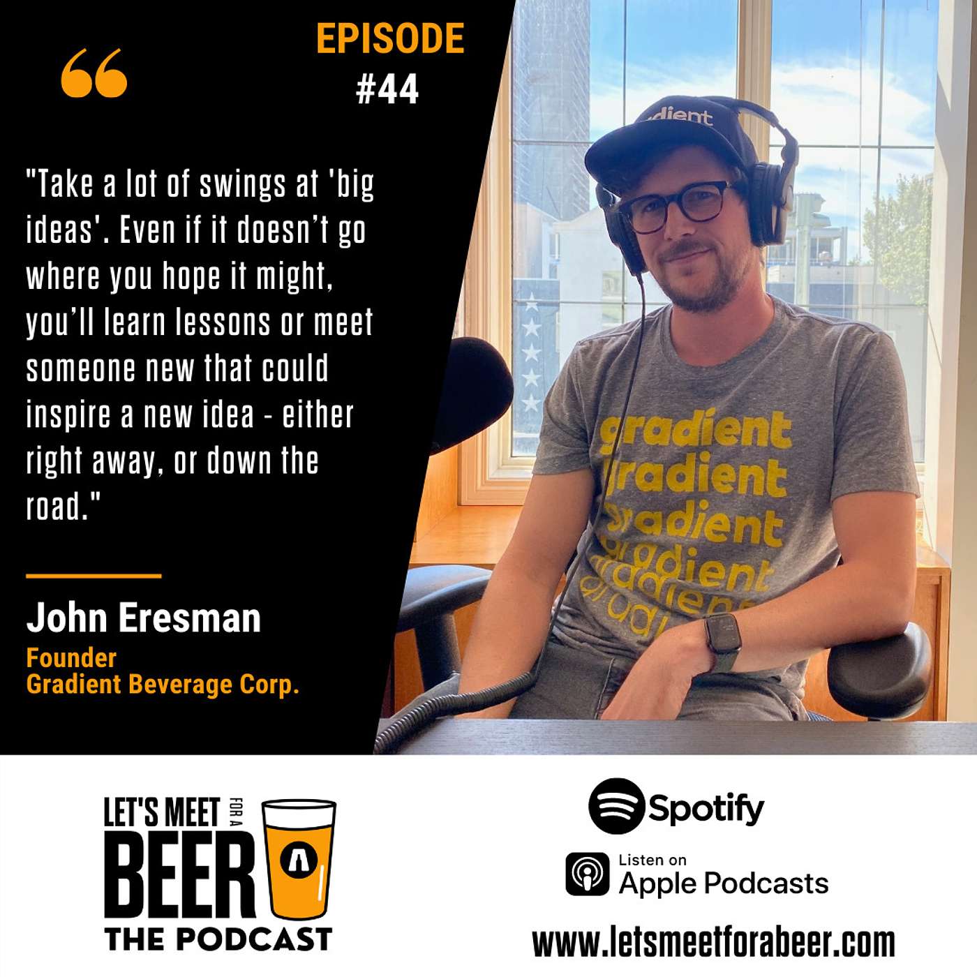 Episode 44 - John Eresman, Founder - Gradient Beverages Corp.