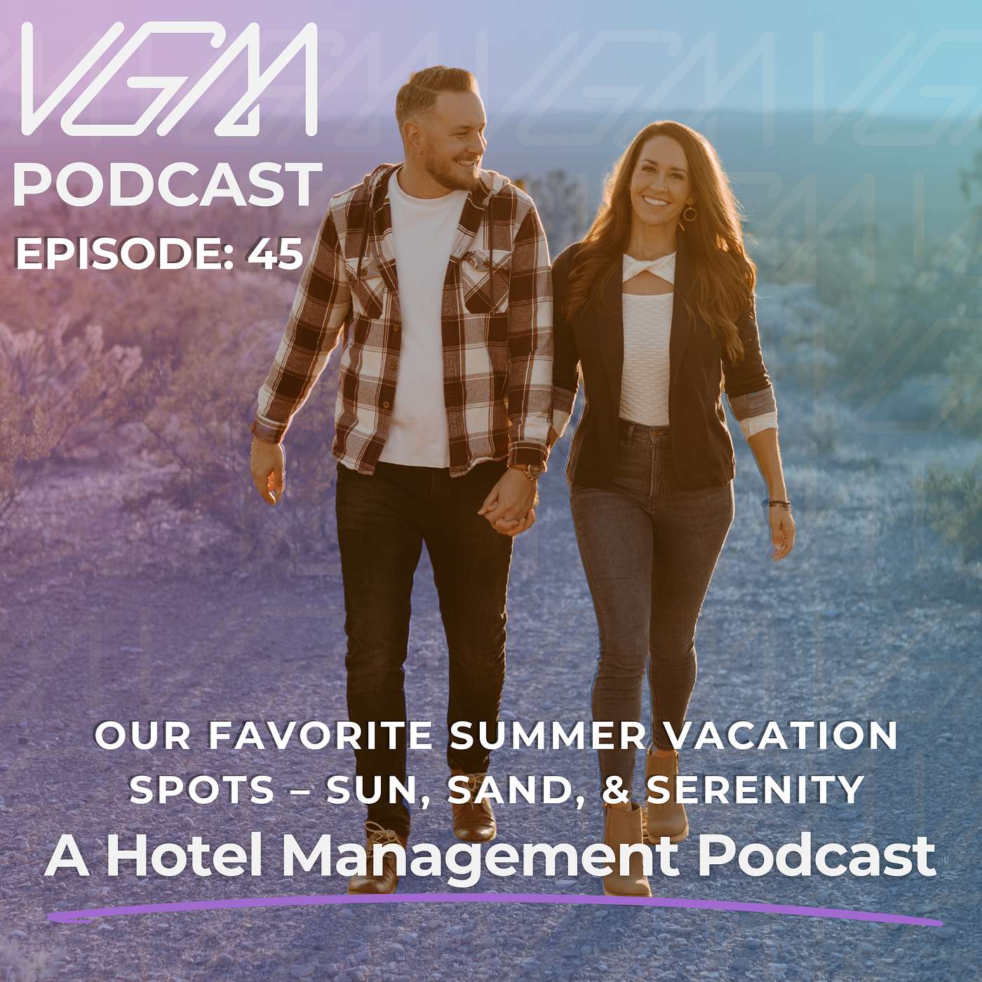 Episode 45: Our Favorite Summer Vacation Spots – Sun, Sand, & Serenity