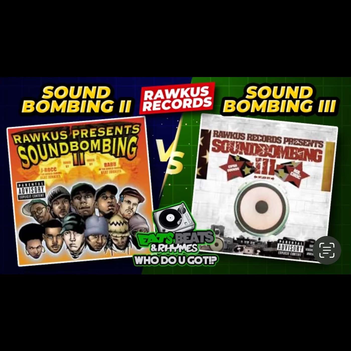 SOUND BOMBING VOL. 2 Vs SOUND BOMBING VOL. 3 / RAWKUS RECORDS BATTLE PART 2 / WHO DO U GOT!?