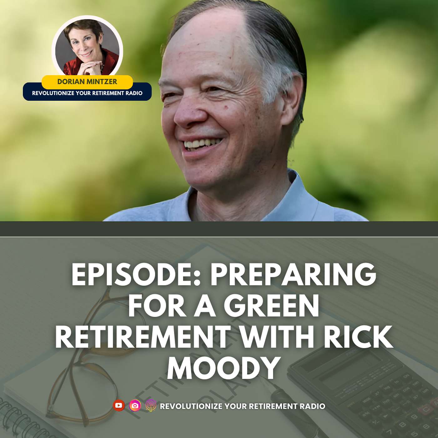 Preparing for a Green Retirement with Dorian Mintzer and Rick Moody episode artwork