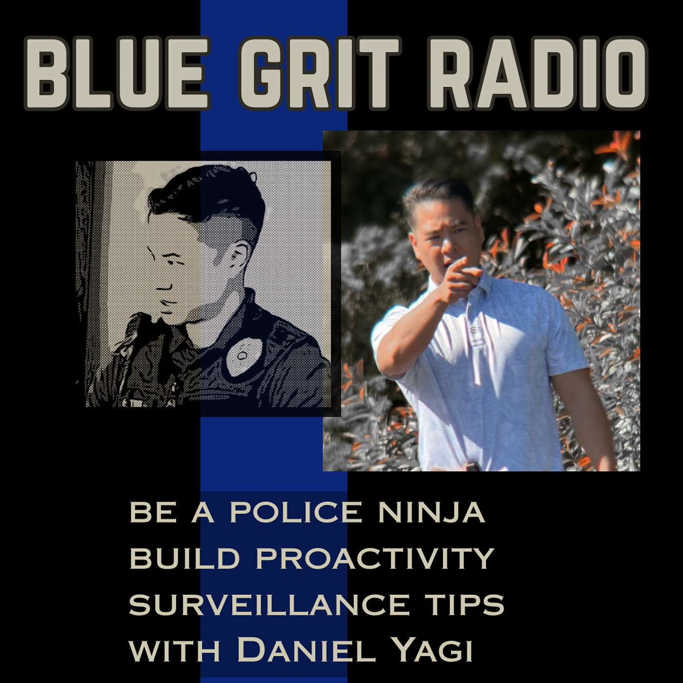 263: Be a Police Ninja, Plain Clothes, Surveillance, Special Investigations: w/ Daniel Yagi pt. 1 263: Be a Police Ninja, Plain Clothes, Surveillance, Special Investigations: w/ Daniel Yagi pt. 1